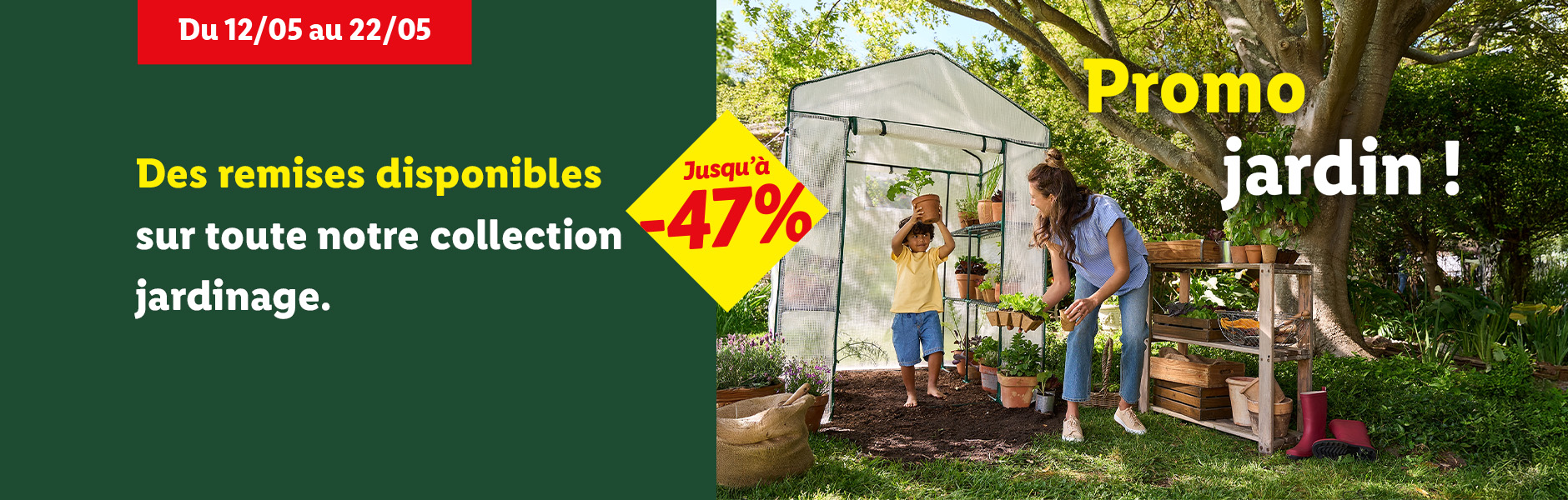 Offre jardinage jusqu'à 47%