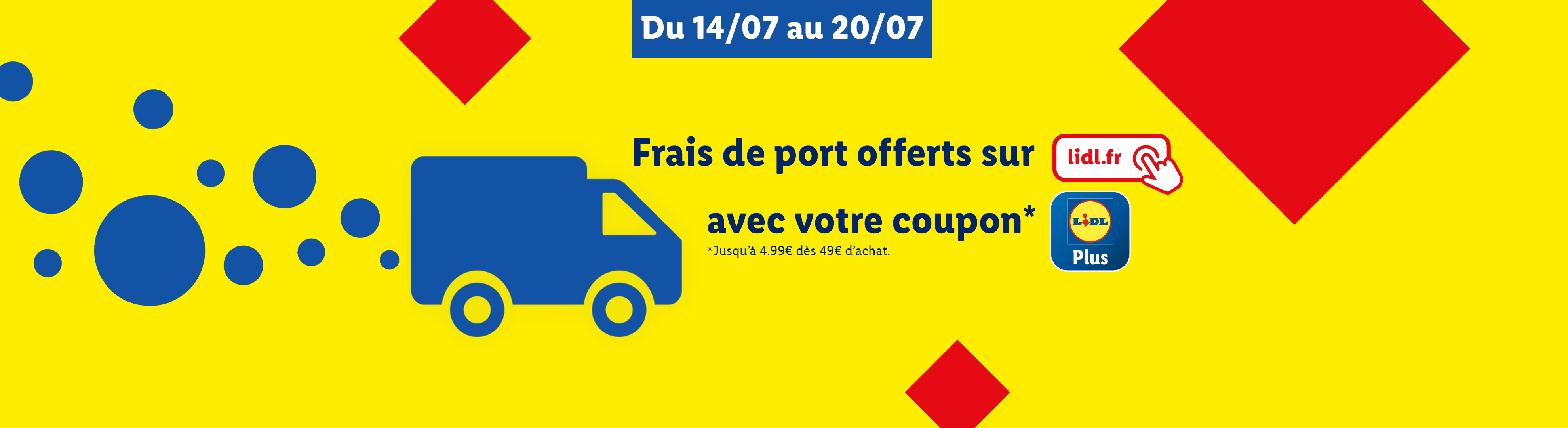 Lidl offre la livraison gratuite du 14 au 20 juillet avec un coupon.