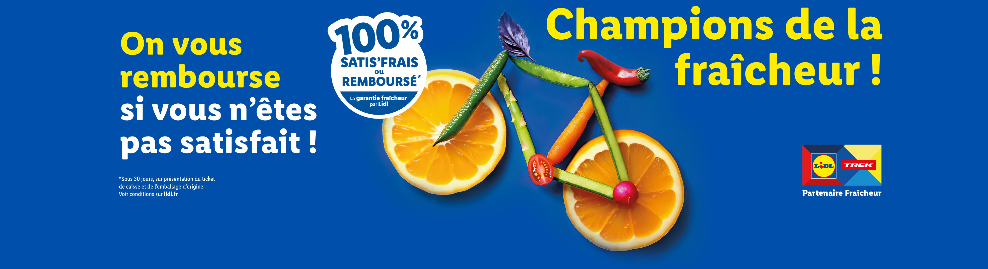 Lidl et Trek garantissent la fraîcheur de leurs produits : 100% satisfait ou remboursé !