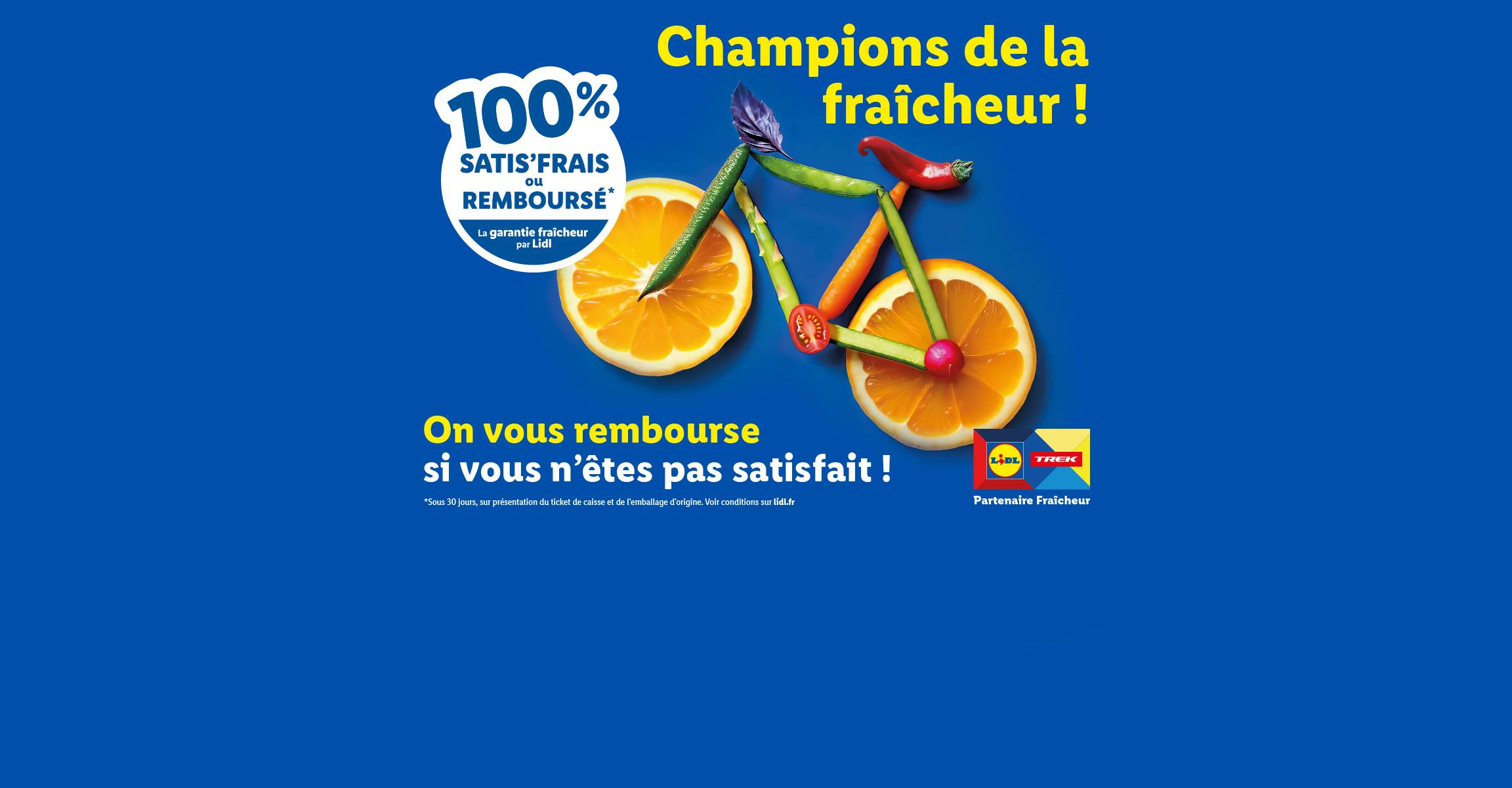 Lidl et Trek garantissent la fraîcheur de leurs produits : 100% satisfait ou remboursé !