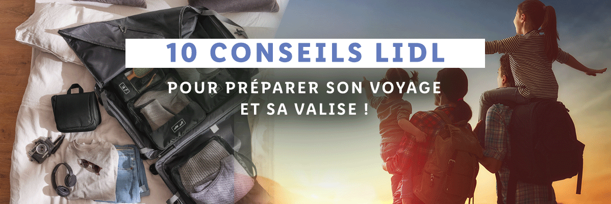 Valise, accessoires de voyage Lidl : Conseils pour votre voyage.