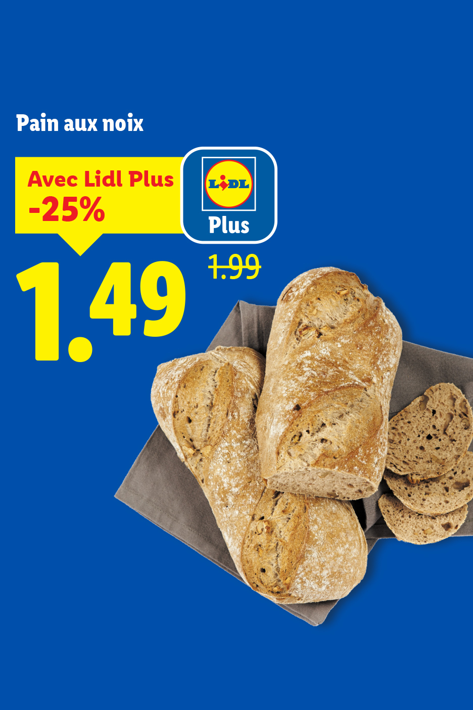 Pain aux noix avec une réduction de 25% pour les membres, affiché à 1,49 € au lieu de 1,99 €.