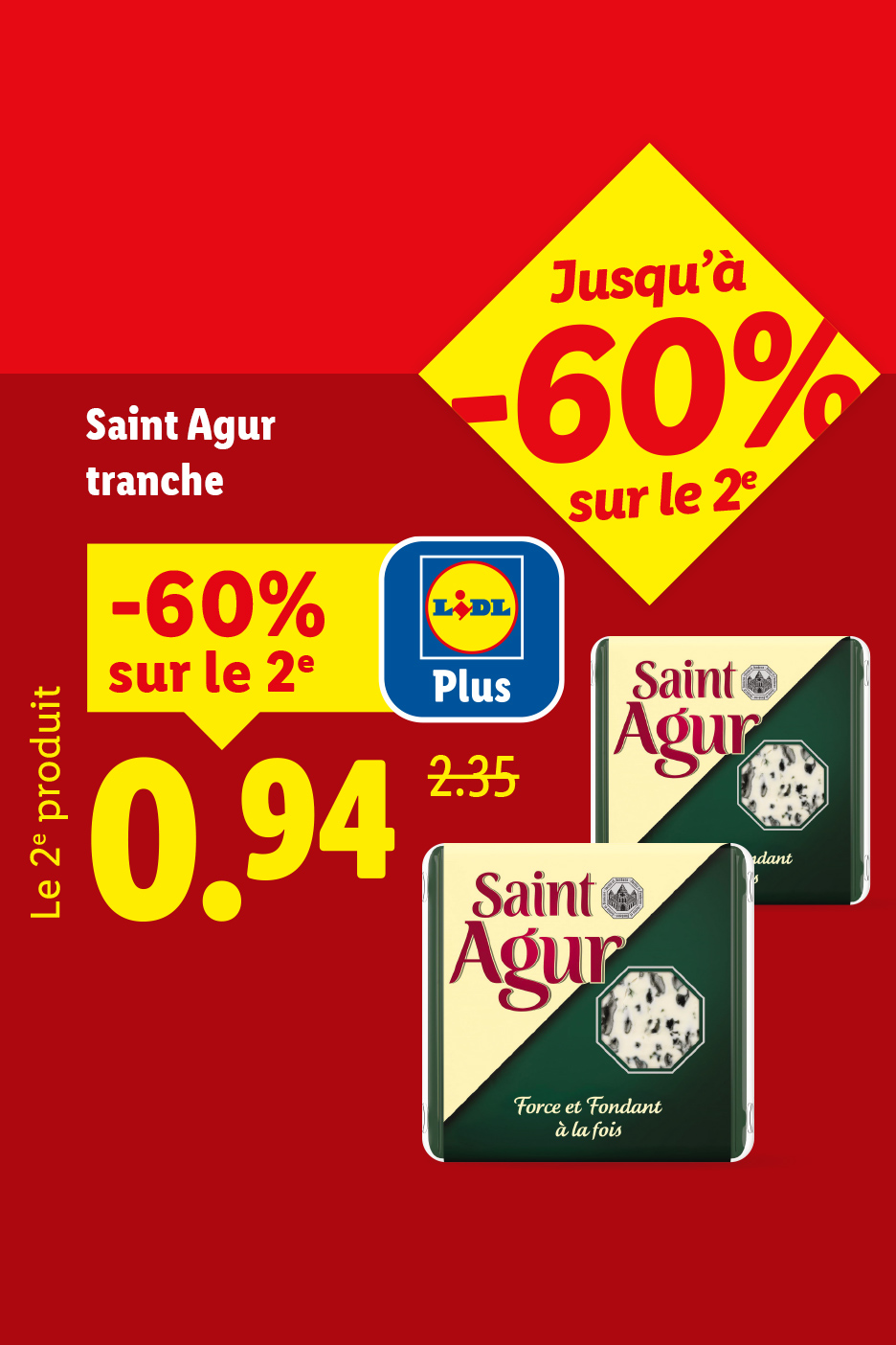 Promotion sur le fromage en tranches : jusqu'à -60% sur le deuxième produit, affiché à 0,94€.