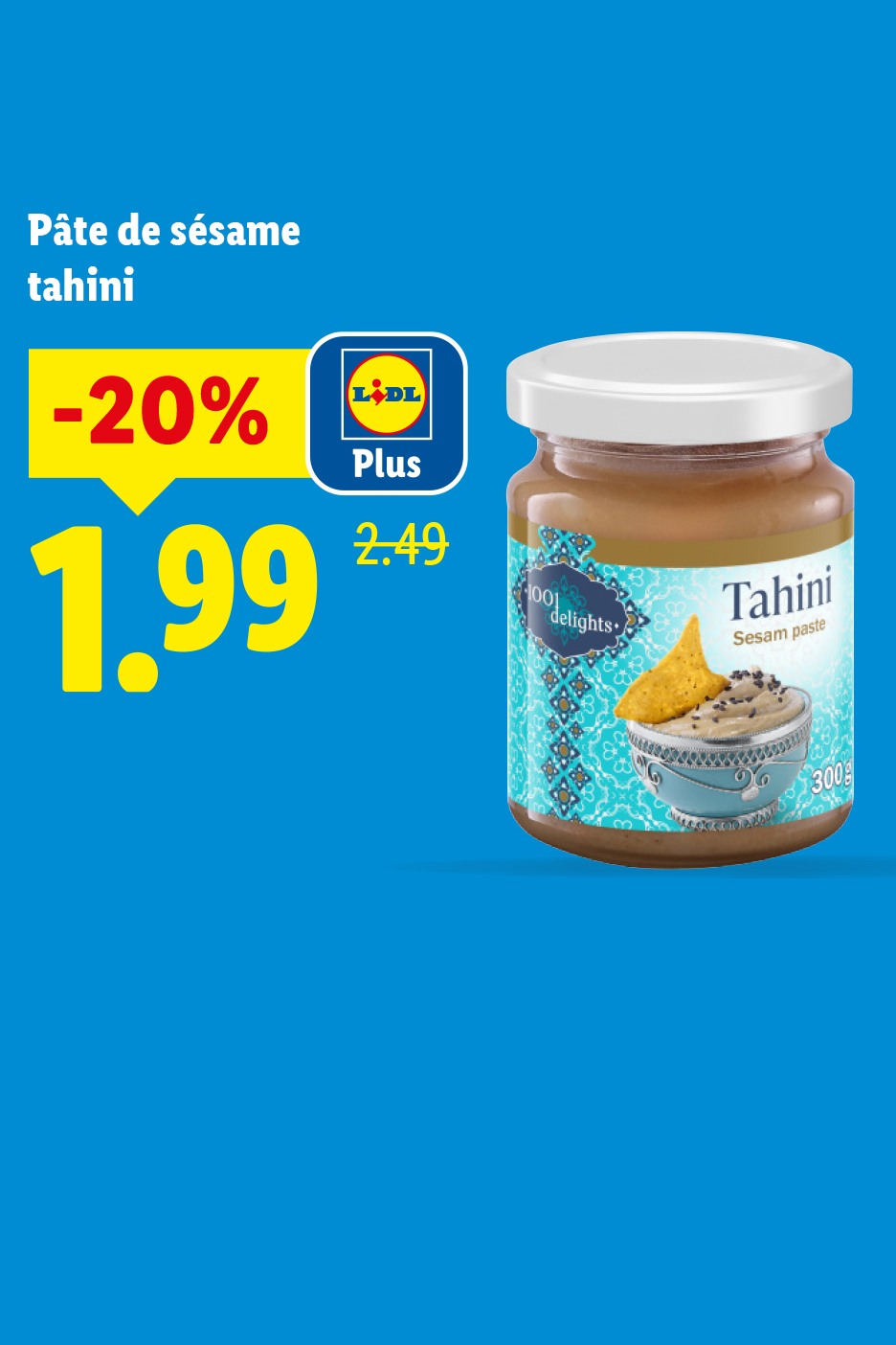 Pâte de sésame tahini en pot, avec une réduction de 20% à 1,99 € (ancien prix 2,49 €).