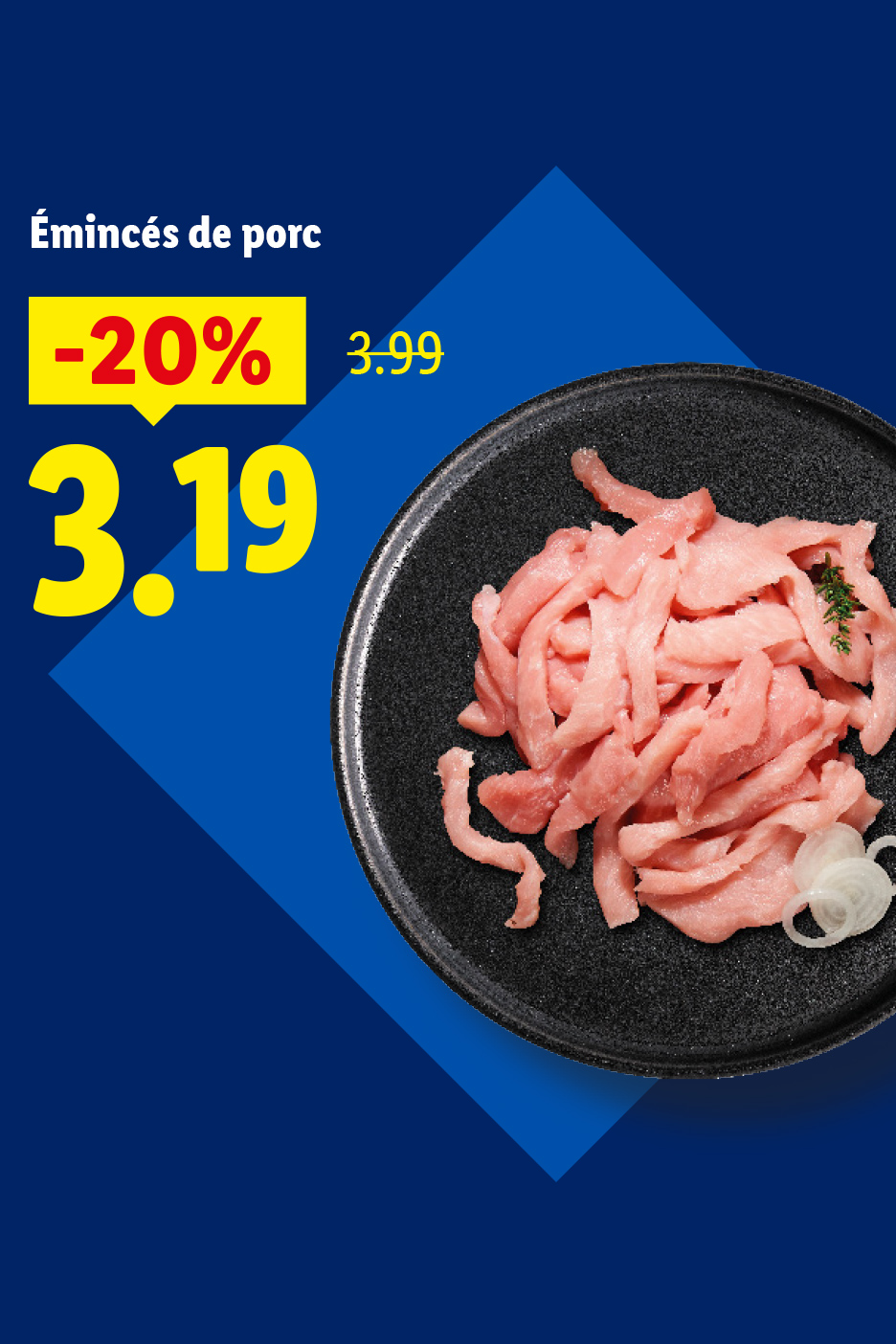 Émincés de porc sur une assiette noire, avec une réduction de -20% et un prix de 3.19.