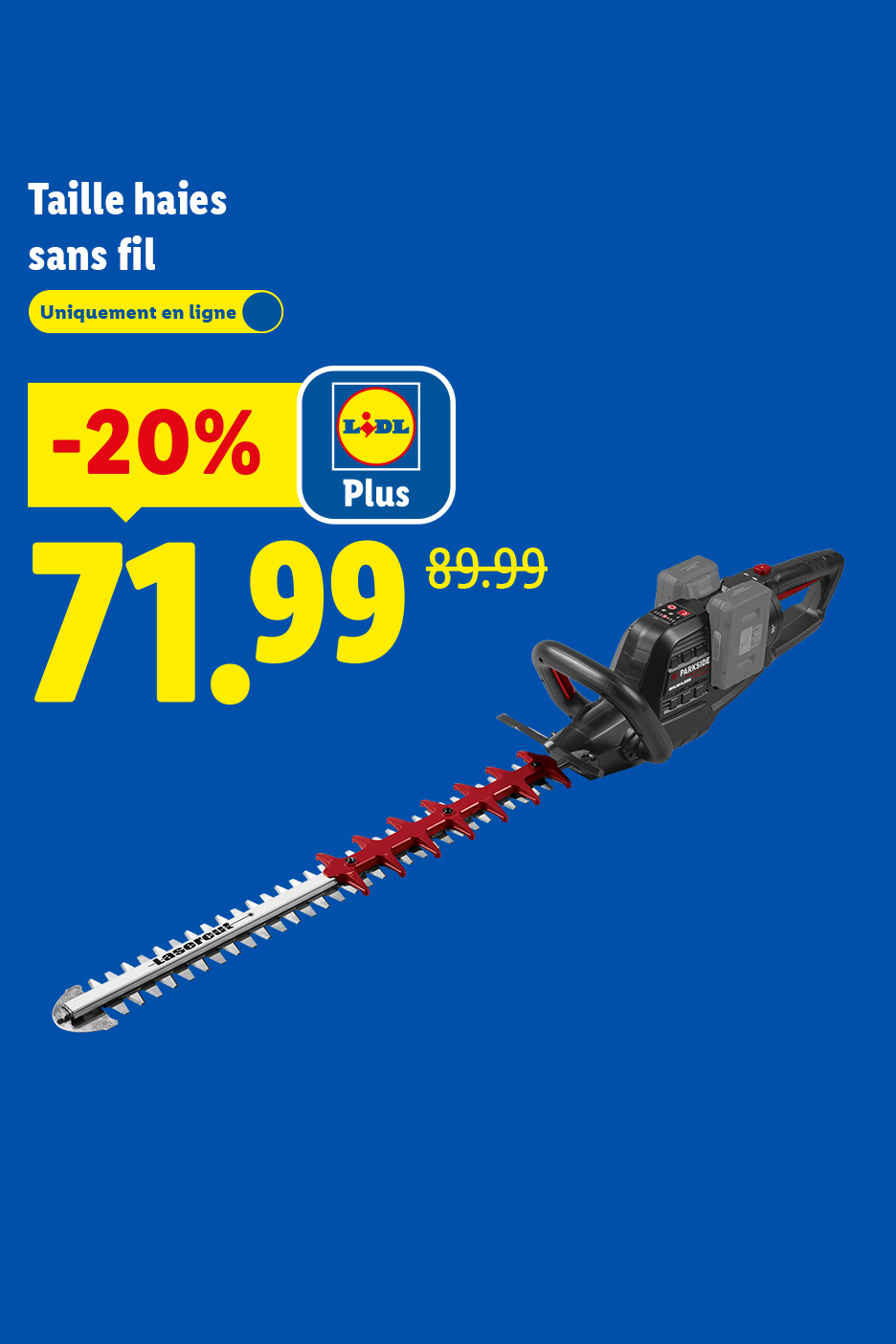 Taille-haie sans fil en promotion à 71,99€, disponible uniquement en ligne.