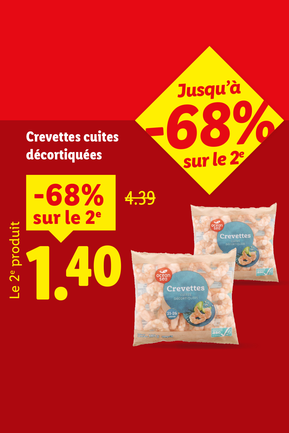 Publicité pour des crevettes cuites décortiquées, avec une réduction de 68% sur le deuxième produit, le faisant passer à 1,40€.