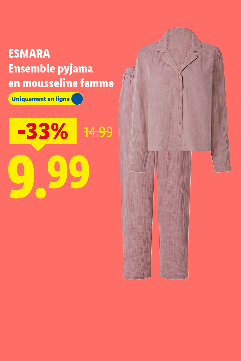 Ensemble pyjama femme en mousseline rose, réduction de 33% à 9,99€ au lieu de 14,99€, disponible en ligne.