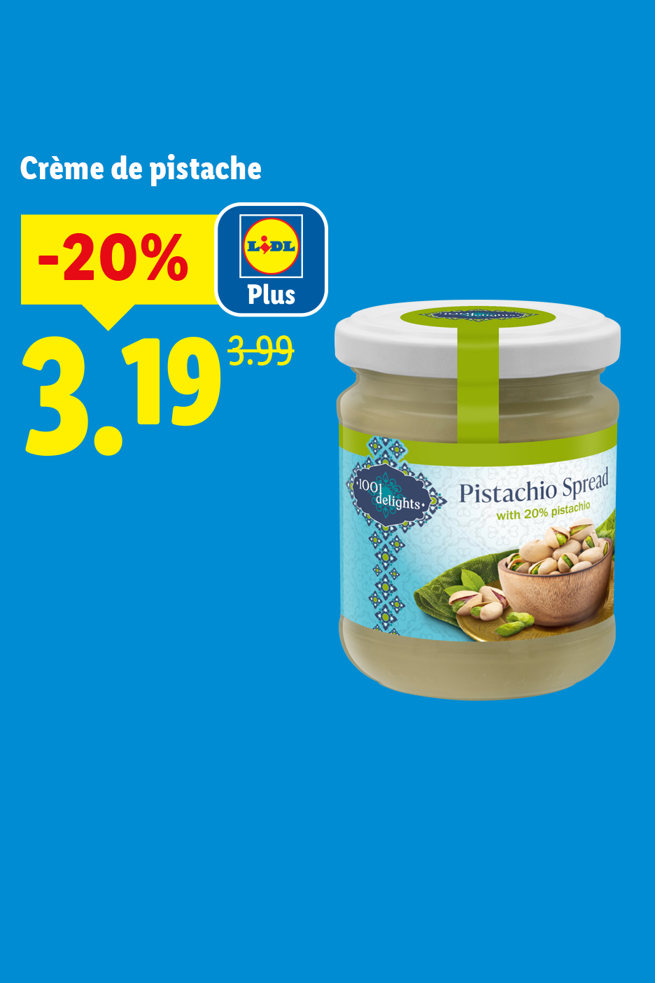 Pot de pâte à tartiner à la pistache avec une réduction de 20%, prix de 3,19€ au lieu de 3,99€.