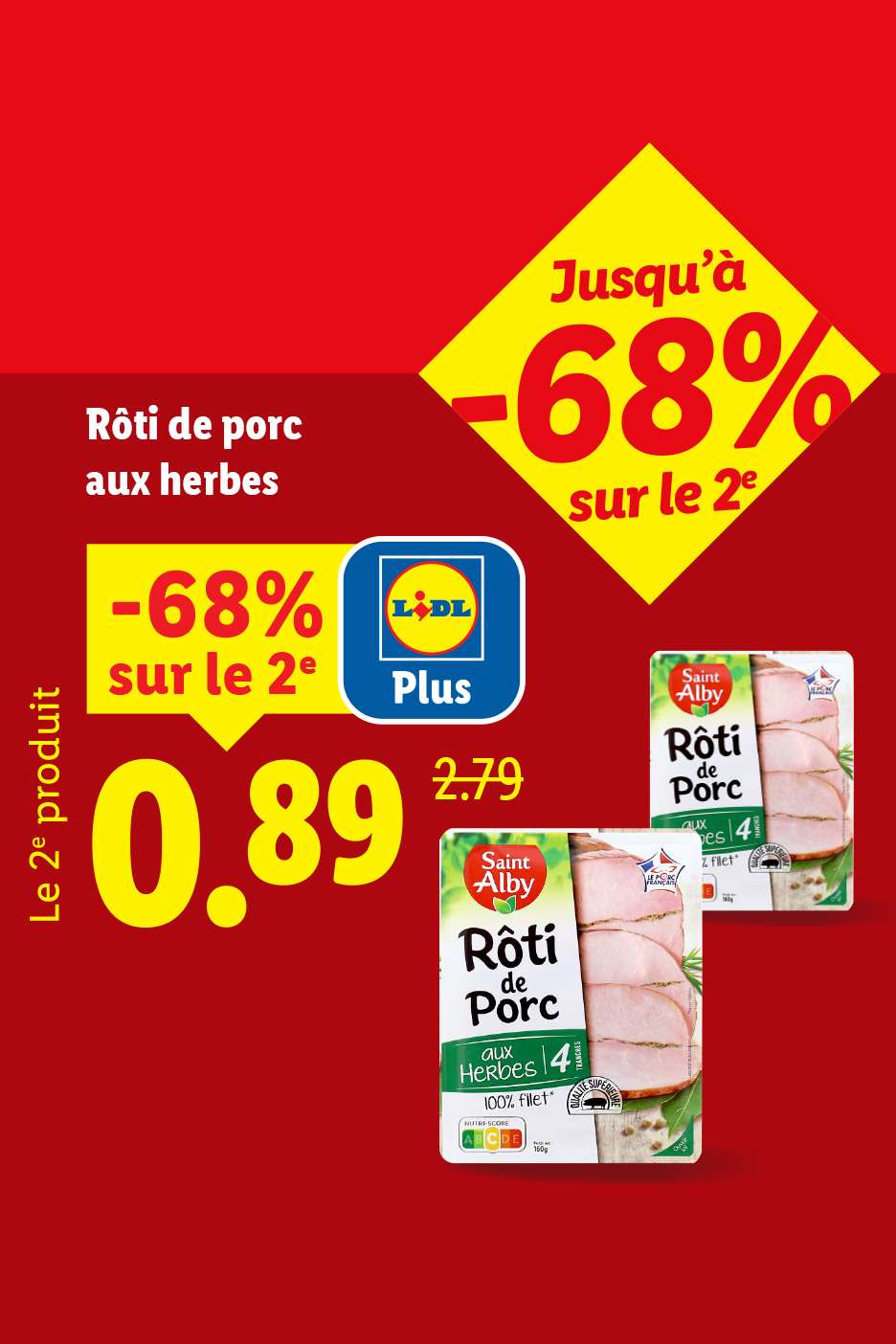 Rôti de porc aux herbes avec une réduction de 68% sur le deuxième produit, affiché à 0,89€.