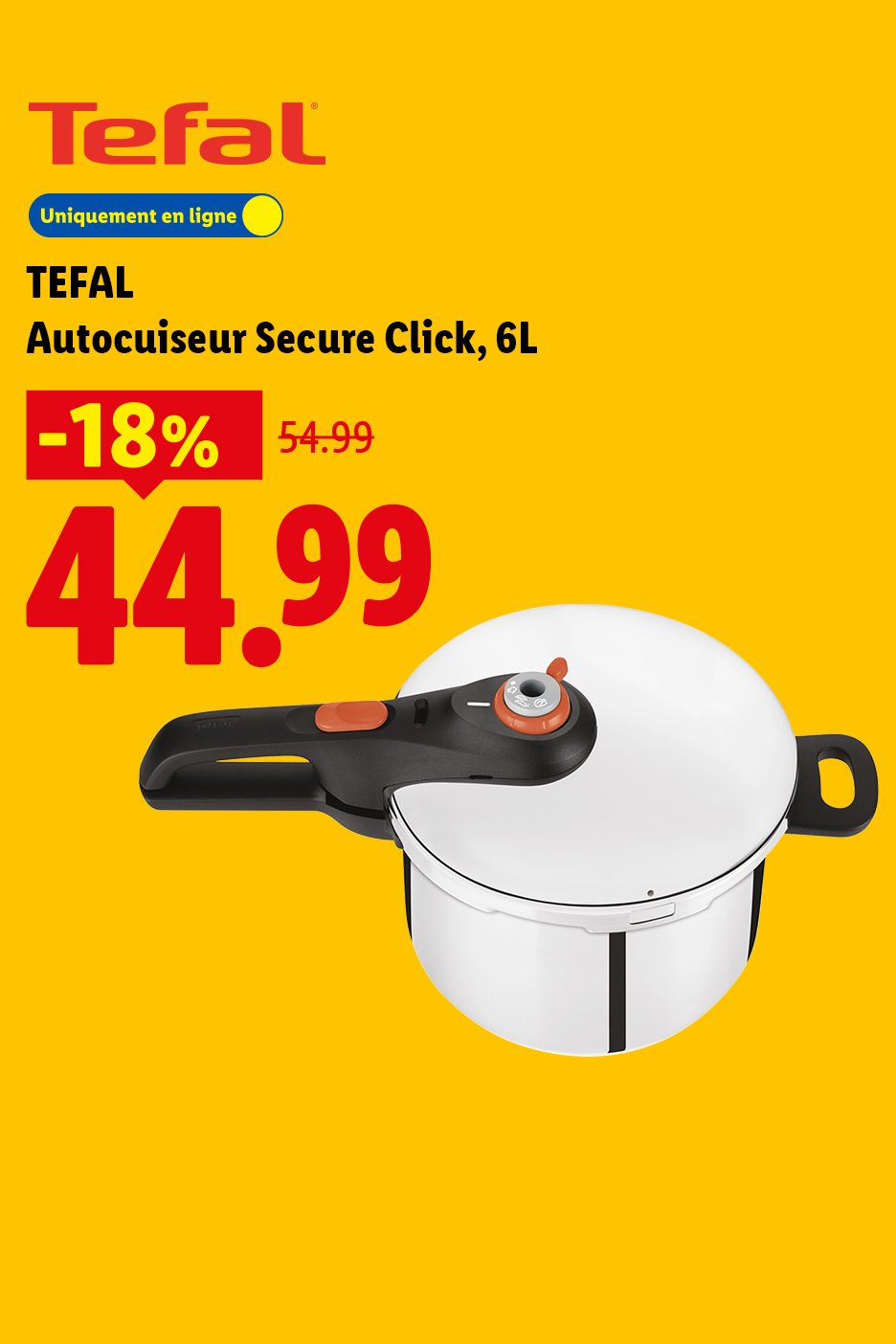 Autocuiseur de 6L avec une réduction de 18%, passant de 54.99 à 44.99.