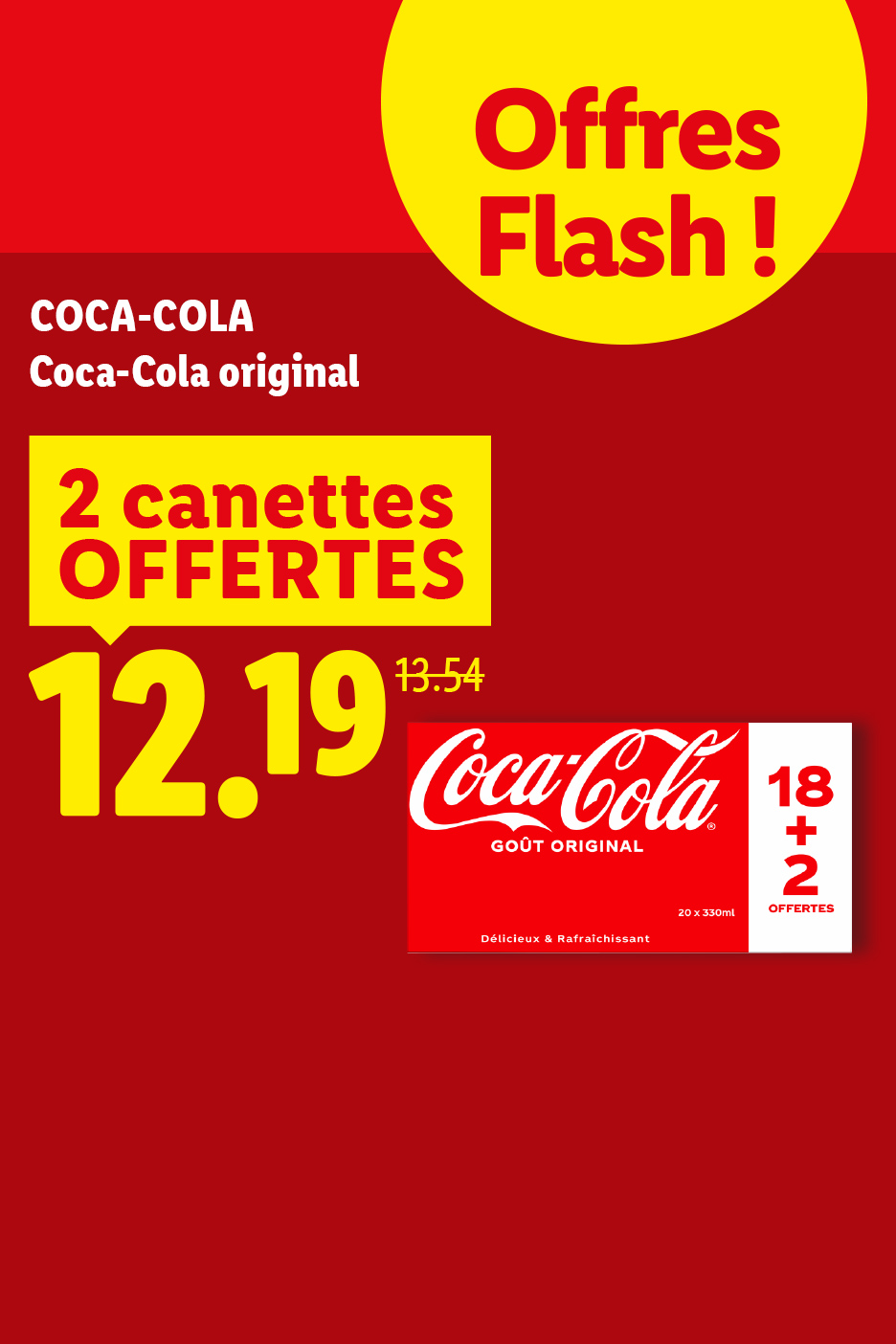 Offre flash sur un pack de boissons gazeuses, avec 2 canettes offertes pour 12,19€ au lieu de 13,54€.