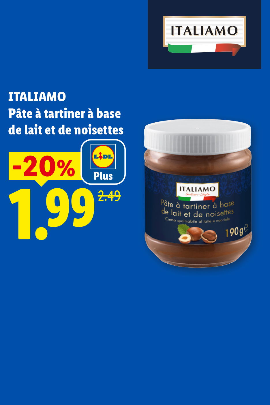 Pâte à tartiner au lait et noisettes, en promotion à 1,99€ au lieu de 2,49€, soit -20%.