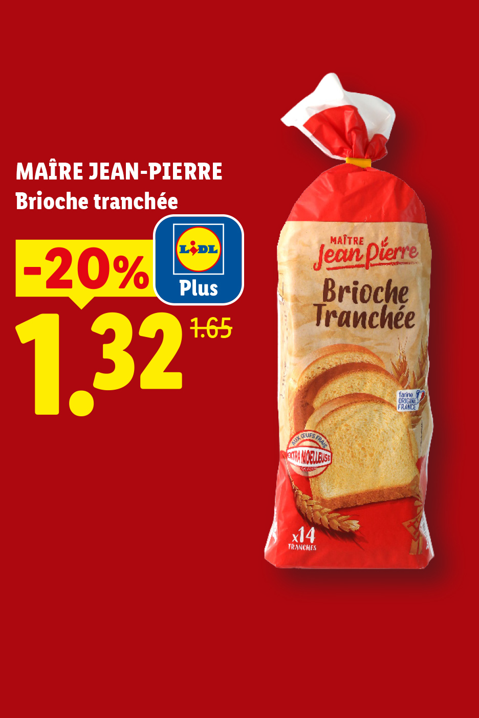 Paquet de brioche tranchée avec une réduction de 20%, affichant un prix de 1,32€.