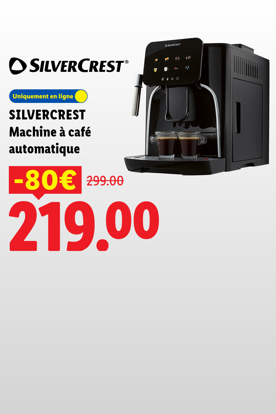Machine à café automatique noire avec deux tasses de café, affichée avec une réduction de 80€, prix final 219.00€.