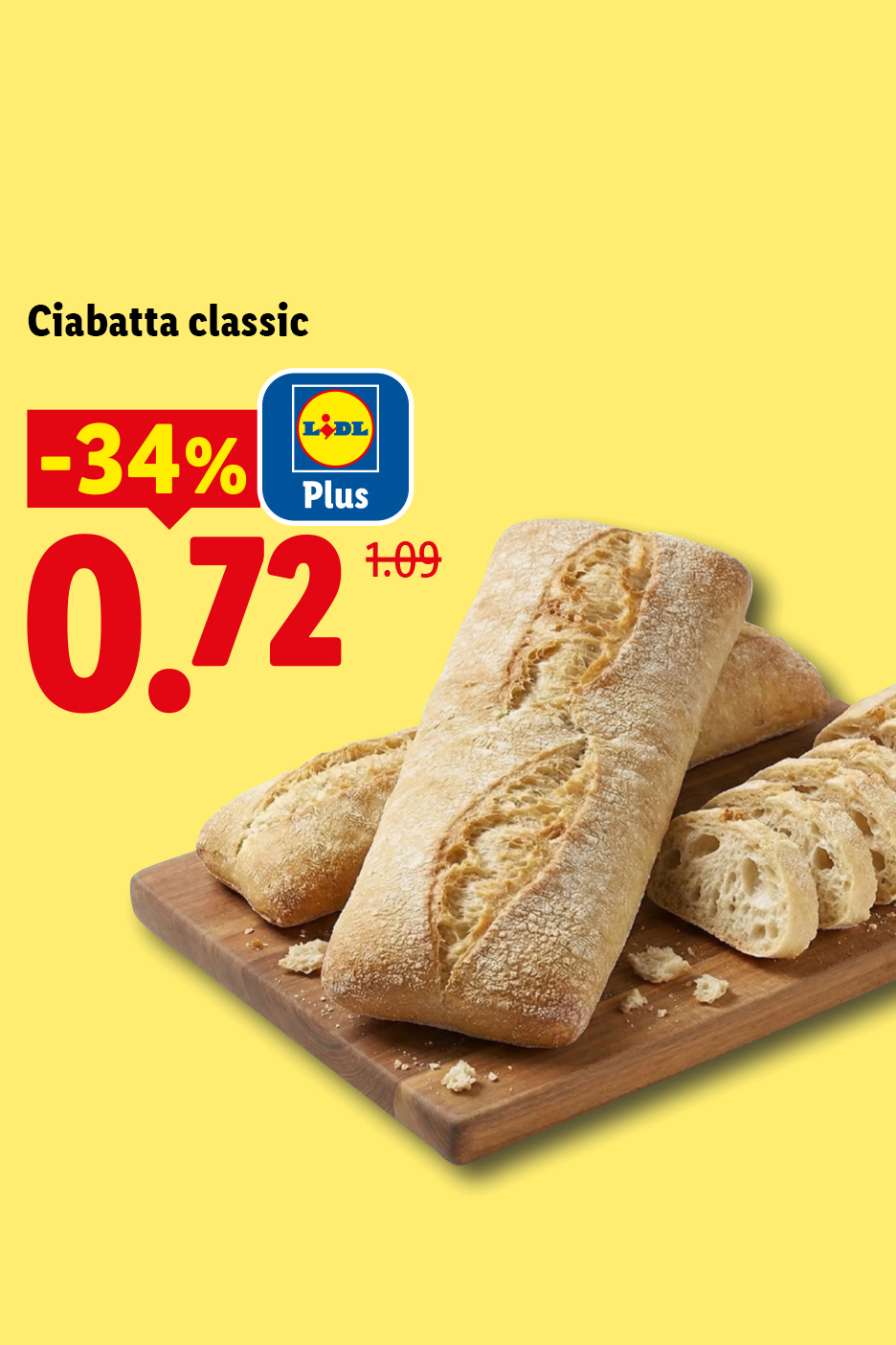 jeudi 30/04, profitez de -34% avec Lidl Plus sur votre Ciabatta classique à 0,72 €