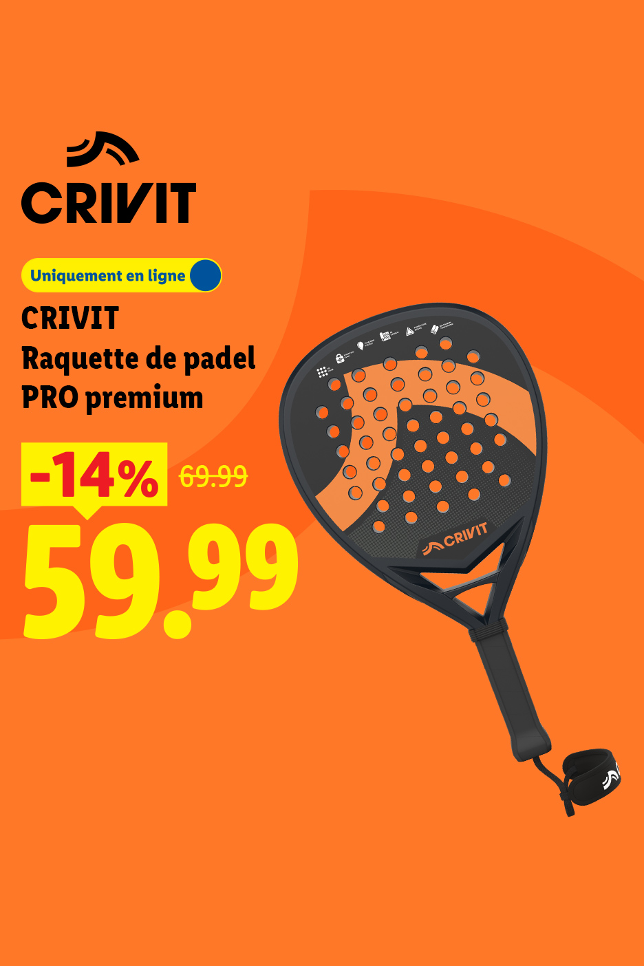 Raquette de padel PRO premium en promotion à 59.99€, disponible uniquement en ligne.