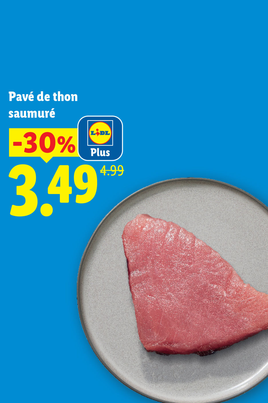 Pavé de thon saumuré avec une réduction de 30%, prix final 3,49€ au lieu de 4,99€.