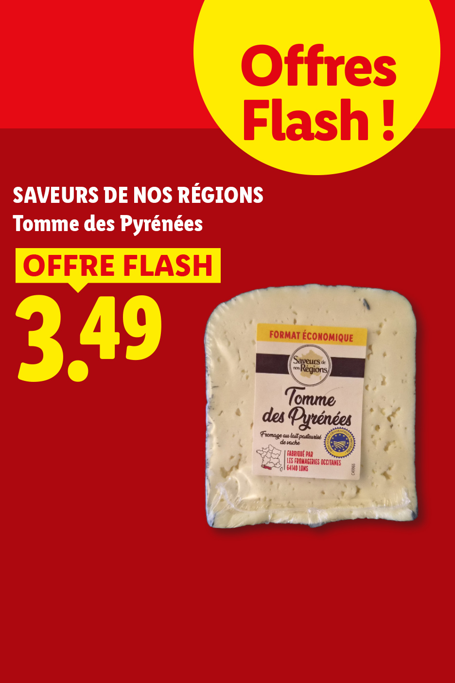 Offre flash le 11/06, la Tomme des Pyrénées à 3,49€.