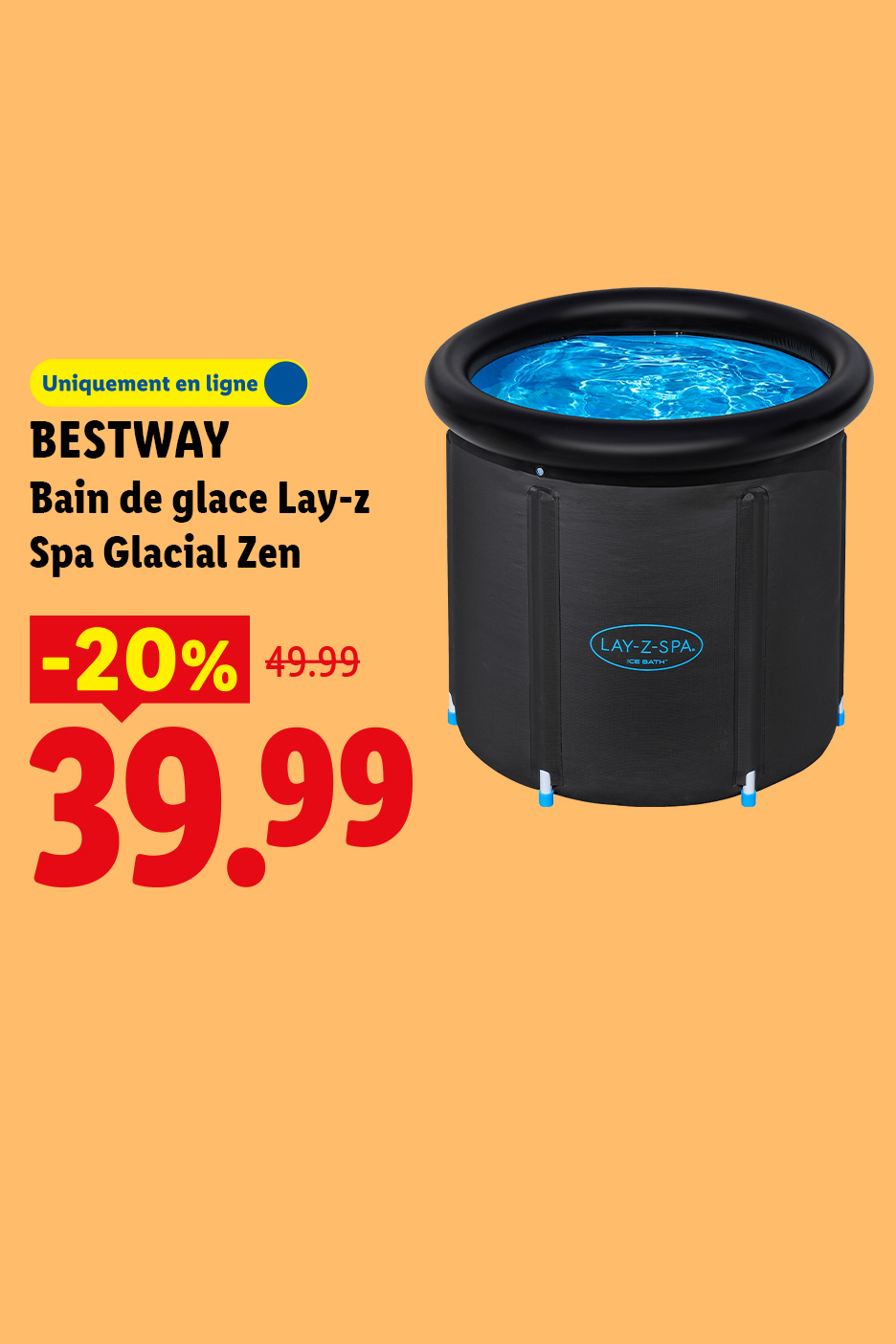 Du 8 au 21 juin, profitez de -20% de réduction en ligne sur notre bain de glace Lay-Z Spa Glacial Zen de la marque BESTWAY, à 39,99€ au lieu de 49,99€