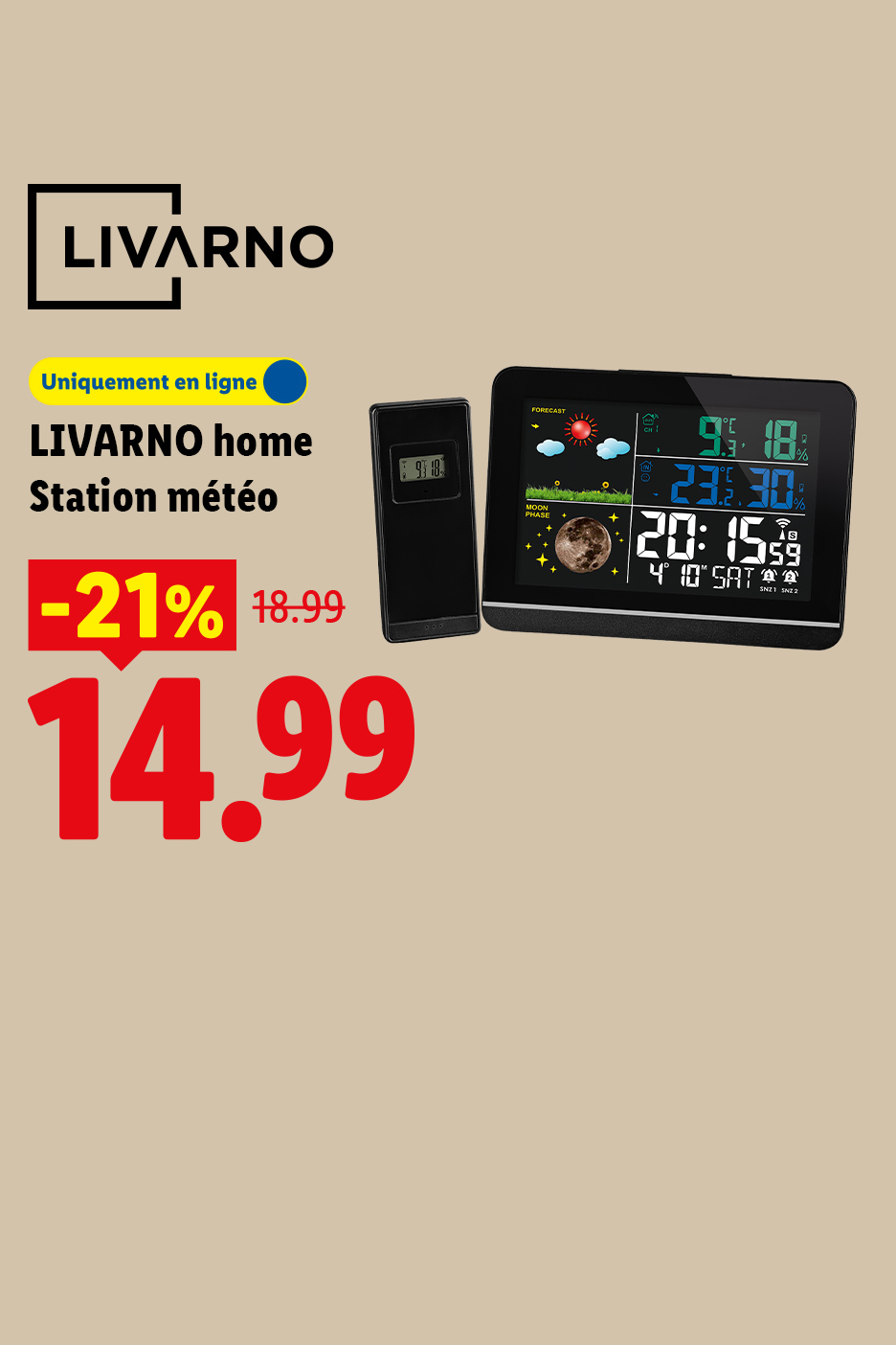 Du 8 au 21 juin, profitez de 21% de réduction en ligne sur notre station météo de la marque LIVARNO HOME, à 14,99€ au lieu de 18,99€