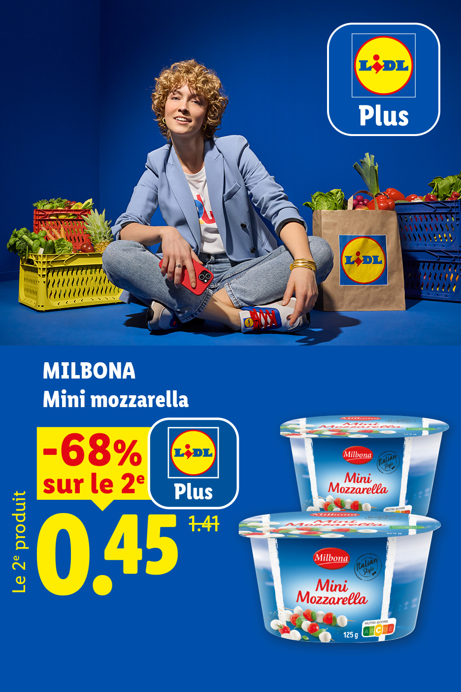 Du 18 au 24/06, profitez de -68% sur la 2ème mini mozzarella avec Lidl Plus, soit 0,45 € au lieu de 1,41 €