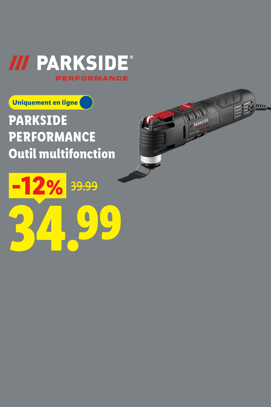 Du 22/06 au 28/08, profitez de -12% sur notre outil multifonction, à 34,99€ au lieu de 39,99€, uniquement sur lidl.fr