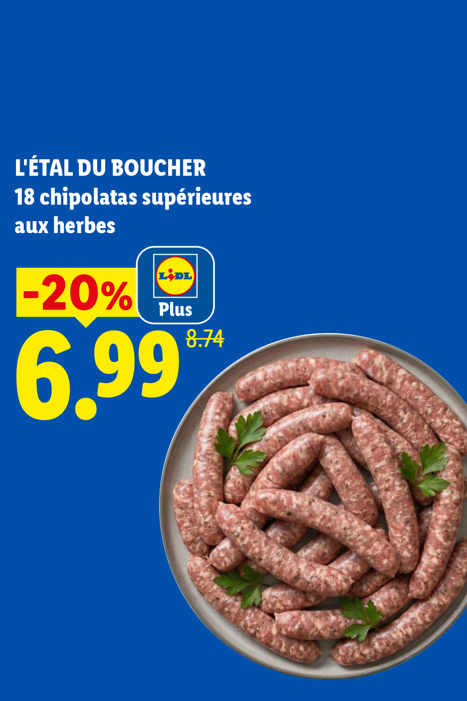 Jusqu'au 17/06, profitez de -20% de réduction grâce à Lidl Plus sur nos 18 chipolatas supérieures aux herbes, à 6,99€ au lieu d 8,74€.
