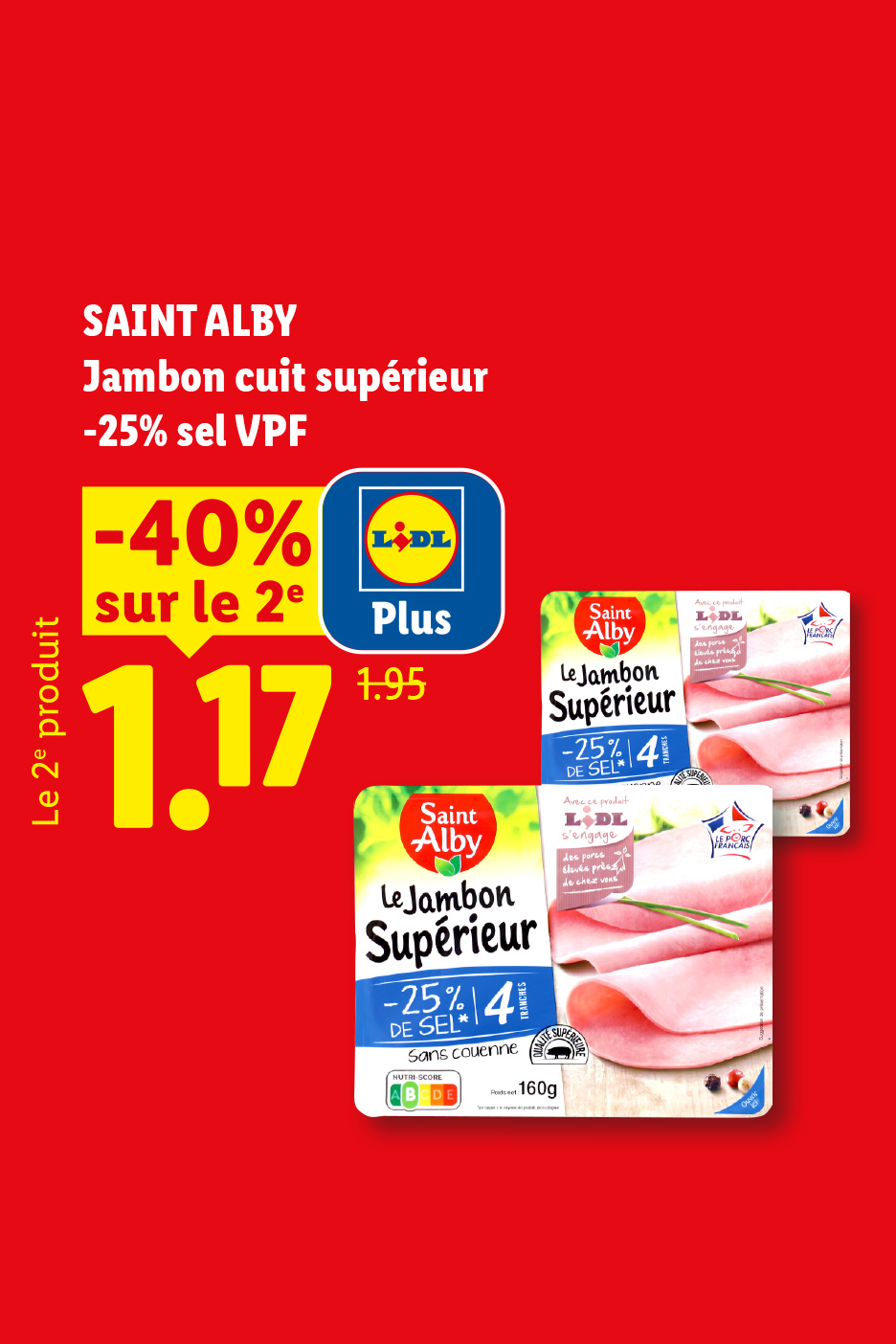 Jusqu'au 17/06, profitez de -40% de réduction grâce à Lidl Plus sur le deuxième jambon supérieur cuit avec 25% de sel en moins, soit le deuxième produit à 1,17€ au lieu de 1,95€