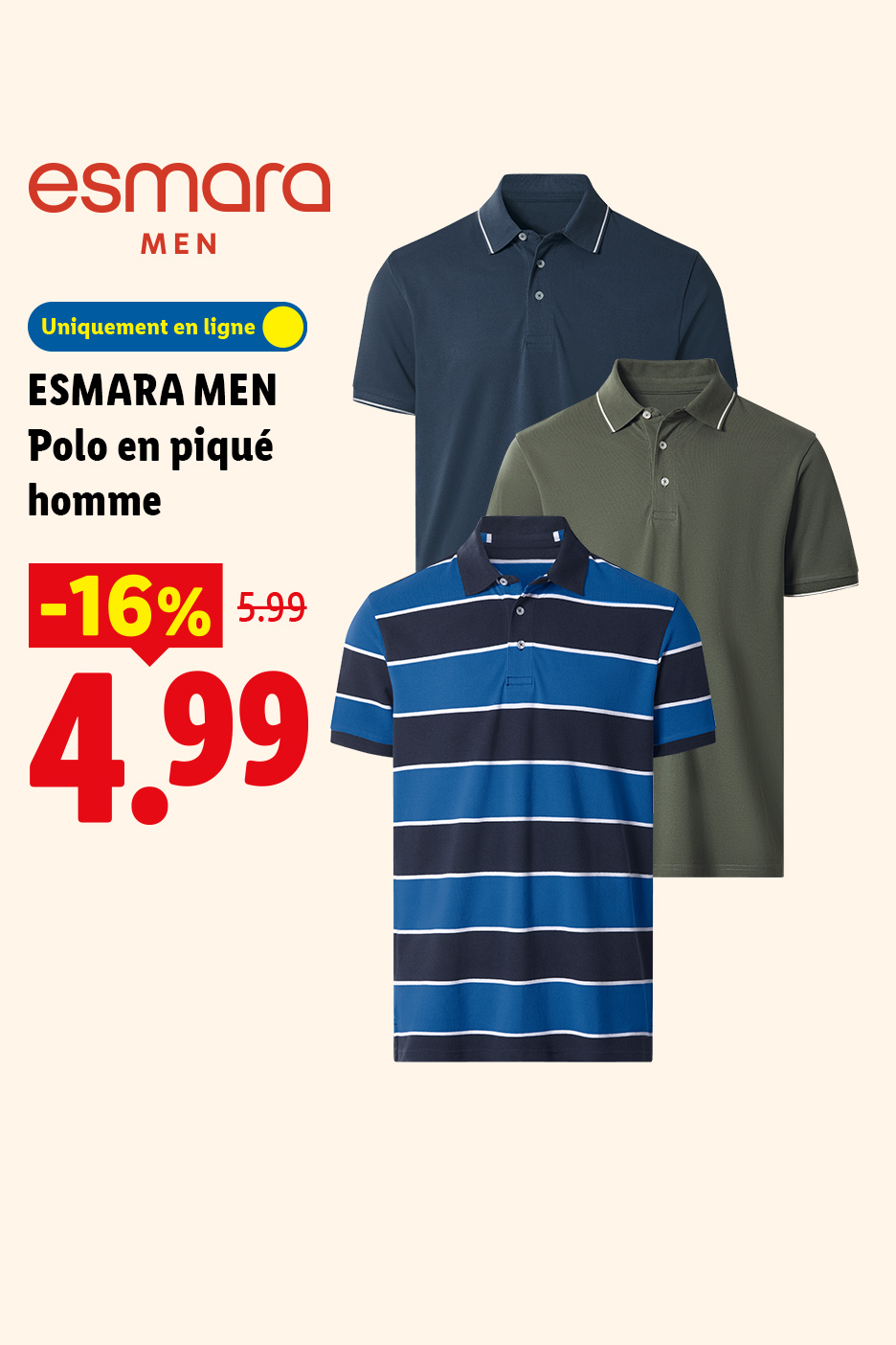 Du 18/06 au 21/06, profitez de 16% de réduction notre polo en piqué ESMARA MEN, à 4,99€ au lieu de 5,99€ uniquement sur Lidl.fr