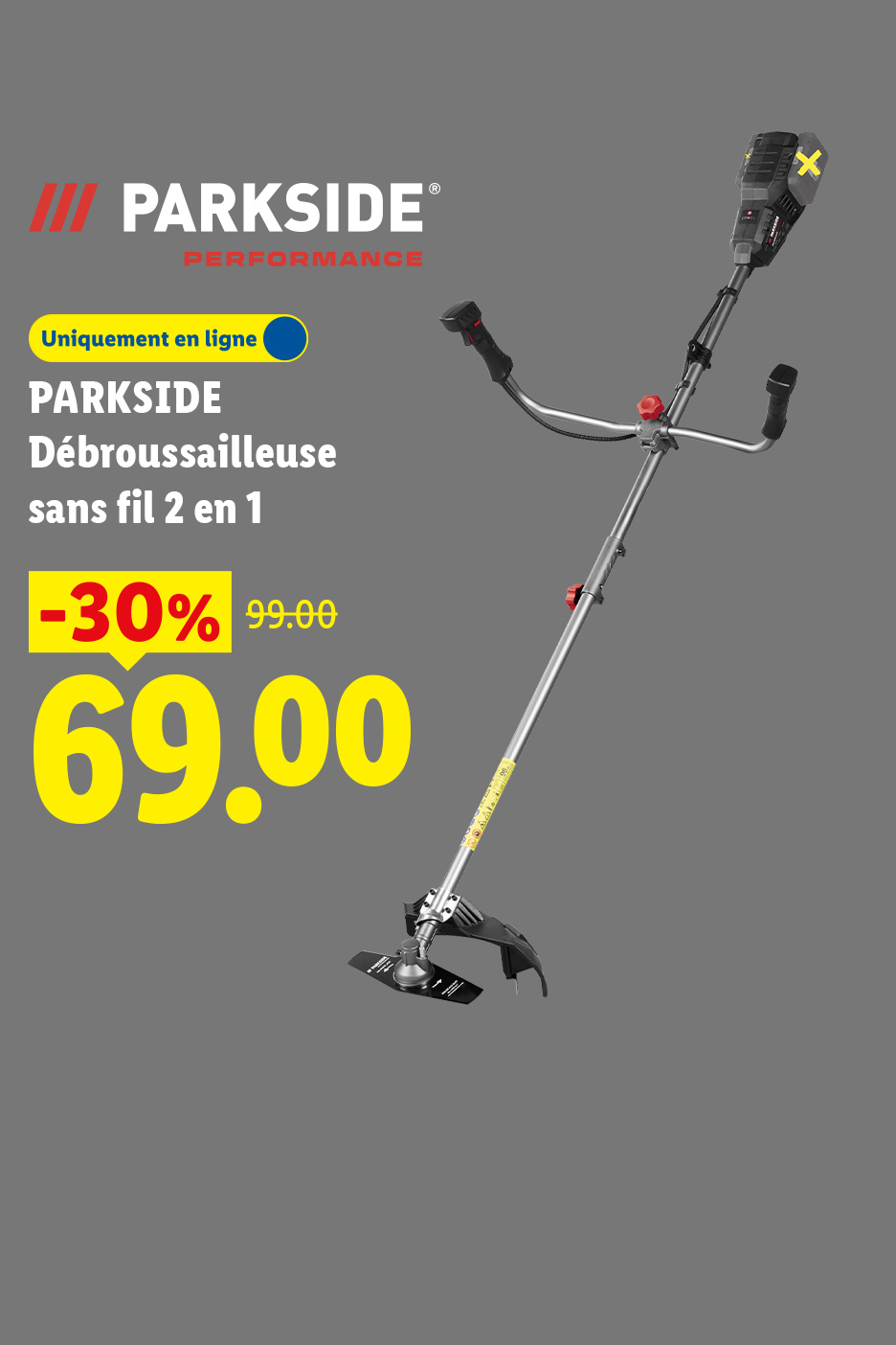 Du 29/06 au 05/07, profitez de 30% de réduction sur notre débrousailleuse sans fil 2 en 1, à 69€ au lieu de 99€, disponible uniquement sur Lidl.fr