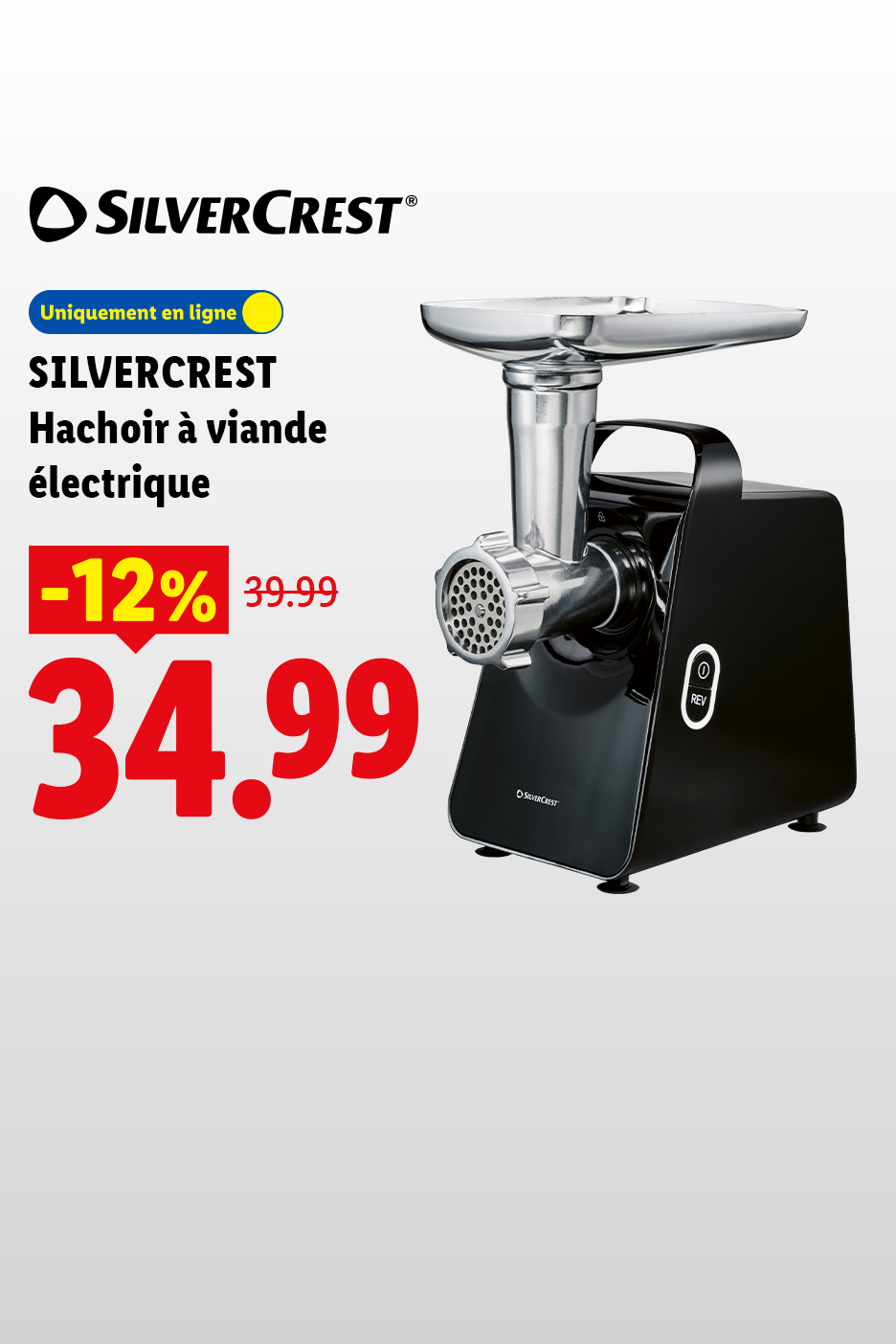 DU 06/07 au 12/07 profitez d'une remise de -12% sur notre hachoir à viande electrique à  34,99€ au lieu de 39,99€, sur lidl.fr