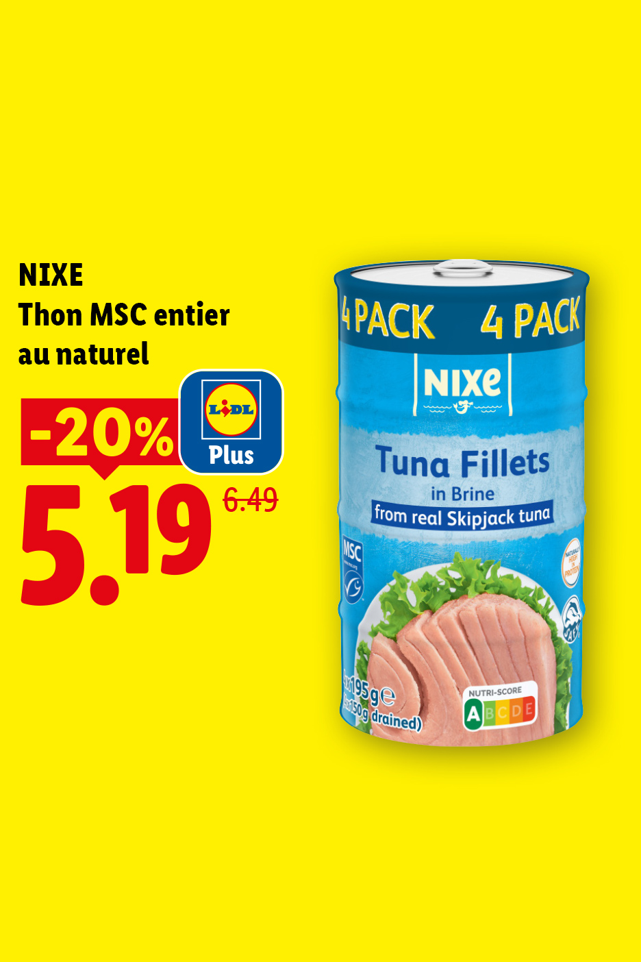 Le 9 juillet chez Lidl, profitez de -20% de réduction sur nos Filets de thon en conserve en pack de 4 avec Lidl Plus, soit 5,19€ au lieu de 6,49€