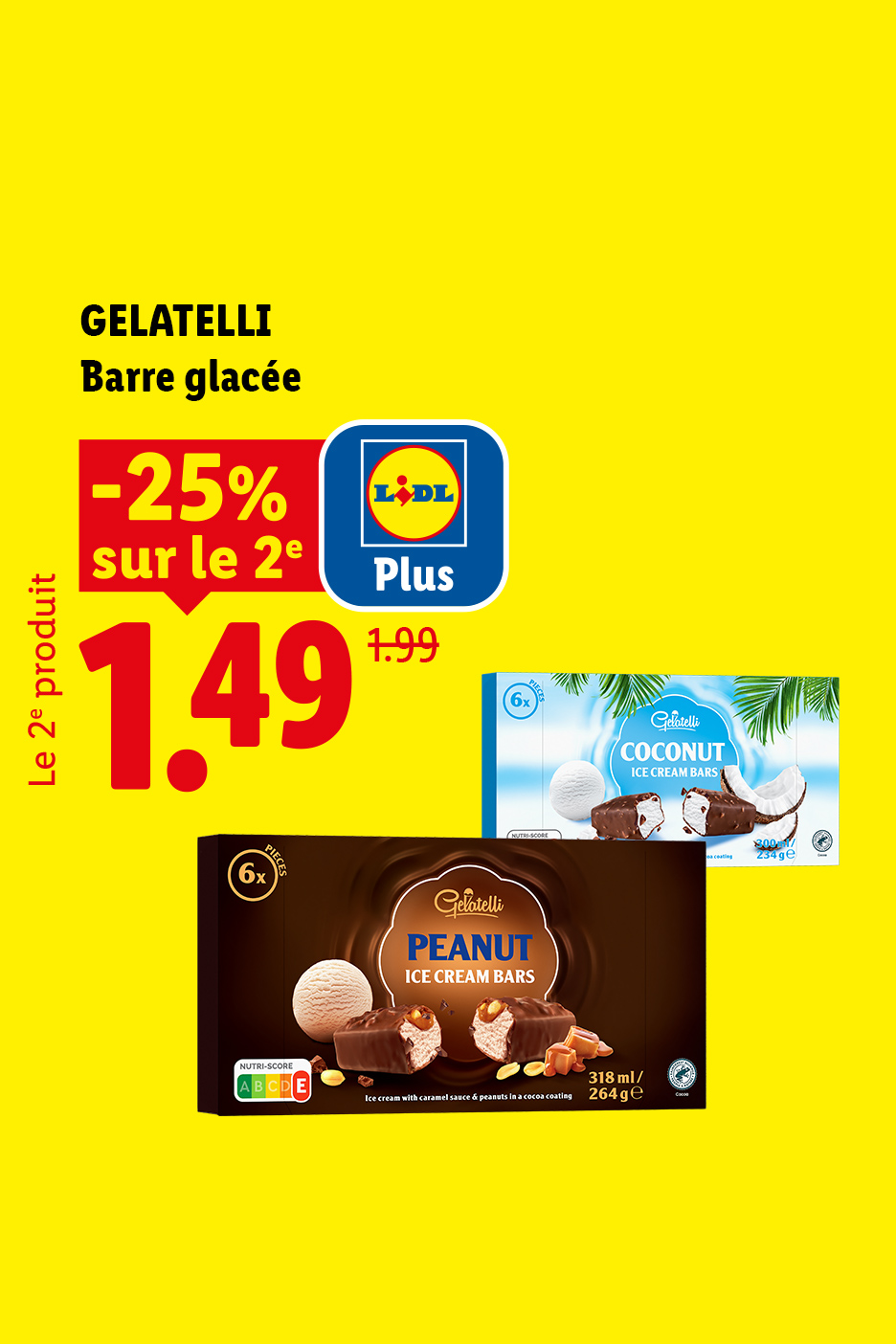 Du 16/07 au 19/07, profitez de -25% sur la 2ème barre glacée GELATELLI, soit le 2ème produit à 1,49€ au lieu de 1,99€, seulement chez Lidl !