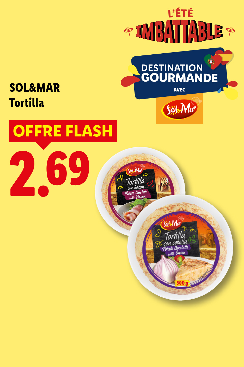 Du 23/07 au 26/07, profitez de notre tortilla Sol&Mar à 2,69€, seulement chez Lidl !