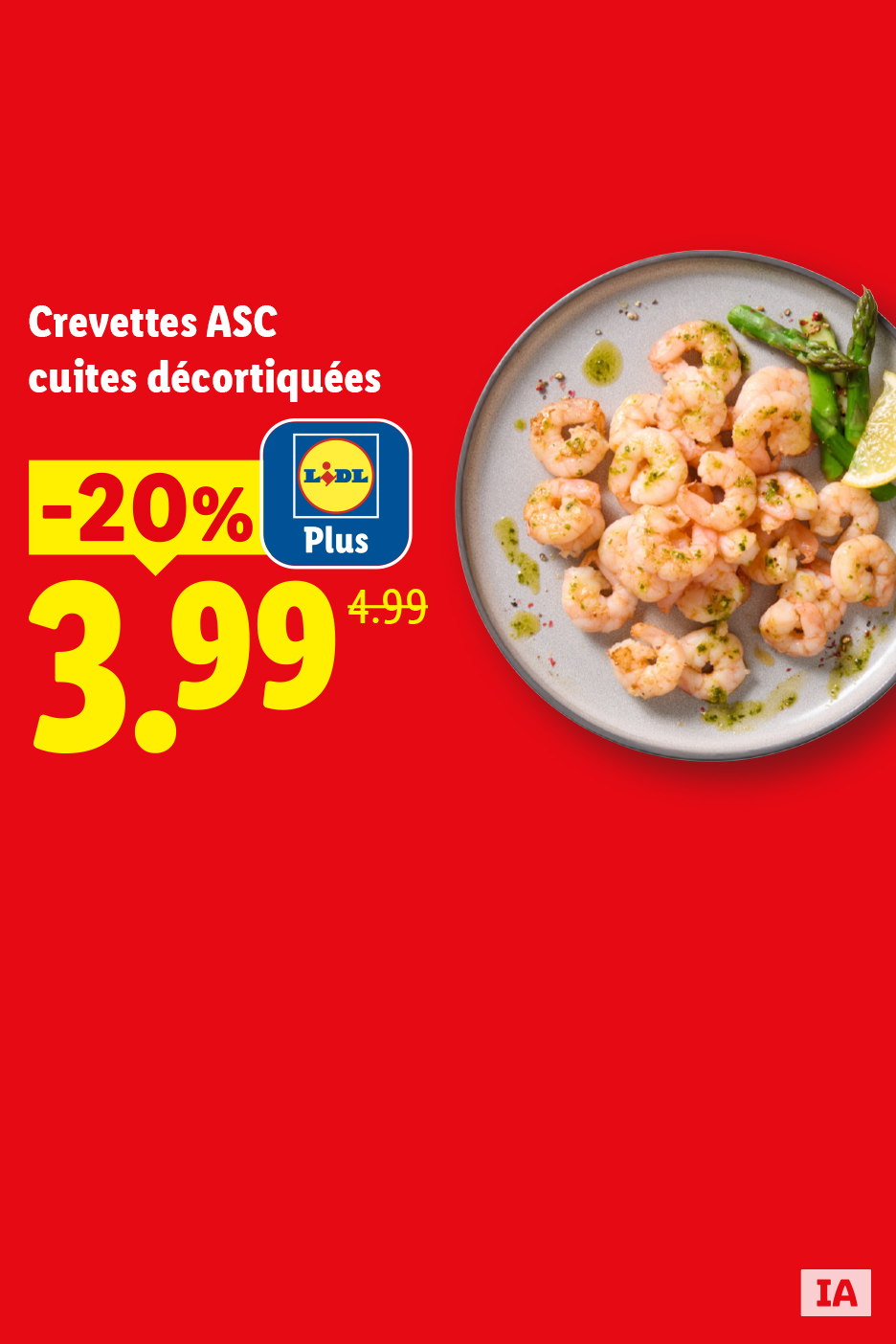 A partir du 23/07, profitez de -20% de réduction grâce à Lidl Plus sur nos crevettes ASC cuites décortiquées, à 3,99€ au lieu de 4,99€, exclusivement chez Lidl !