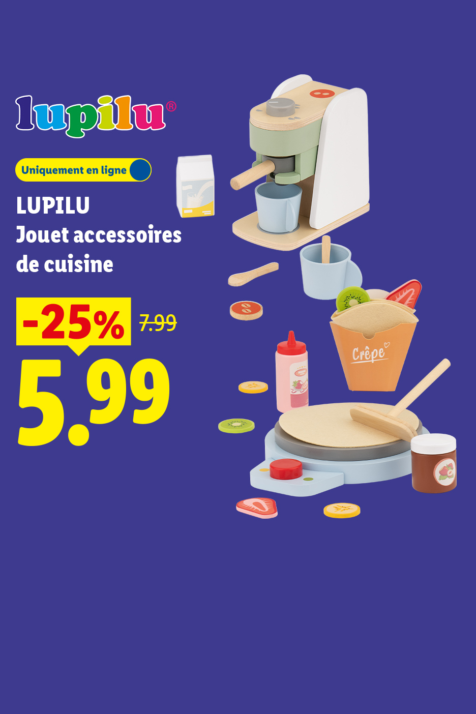 A partir du lundi 20/07, profitez de -25% de réduction sur notre jouet accessoires de cuisine LUPILU, à 5,99€ au lieu de 7,99€, seulement sur Lidl.fr !