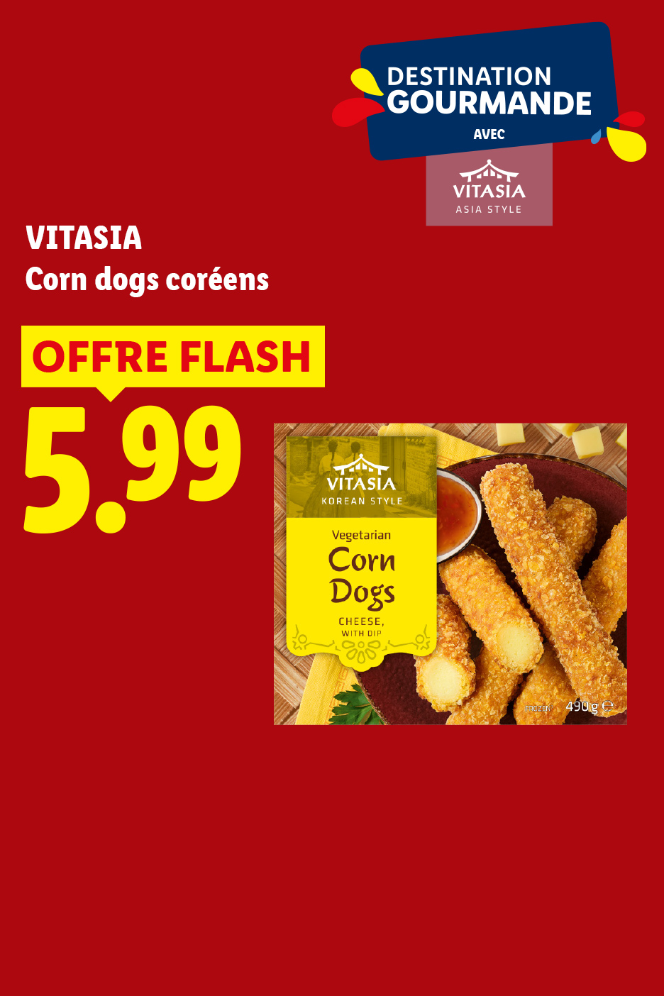 A partir du jeudi 30/07, profitez de notre offre flash sur nos corn dogs coréens, à 5,99€, seulement chez Lidl !