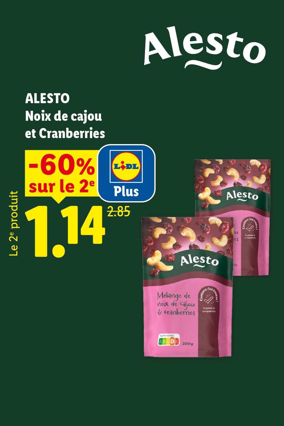 A partir du jeudi 23/07, profitez de -60% de réduction avec Lidl Plus sur le 2ème produit ALESTO noix de cajou et cranberries, soit le 2ème produit à 1,14€ au lieu de 2,85€, seulement chez Lidl !