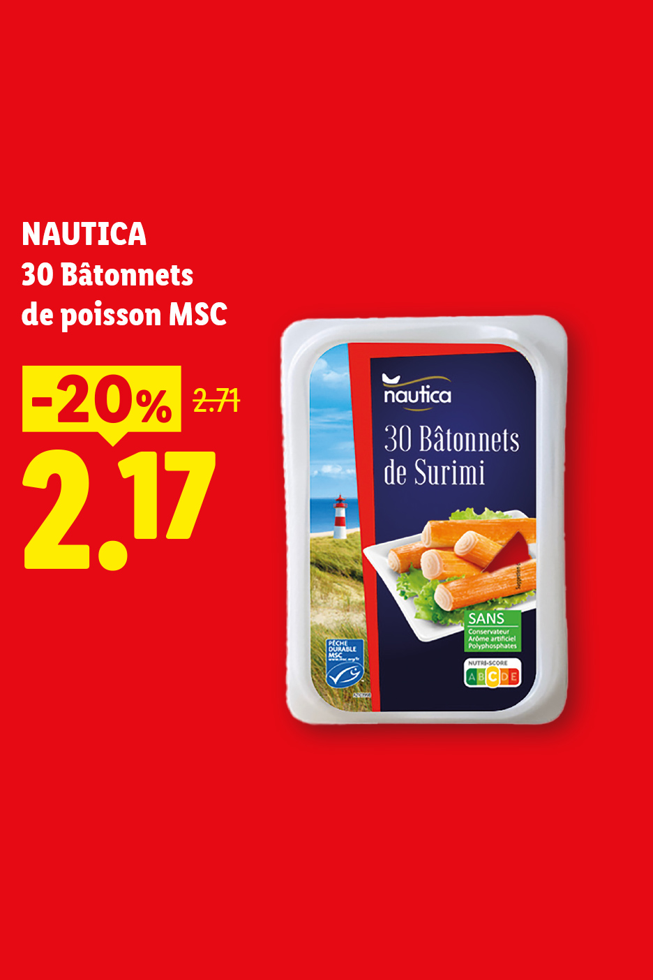 A partir du 13/08, profitez d'une remise de -20% à 2,17€ au lieu de 2,71€ sur nos 30 bâtonnets de poissons MSC Nautica
