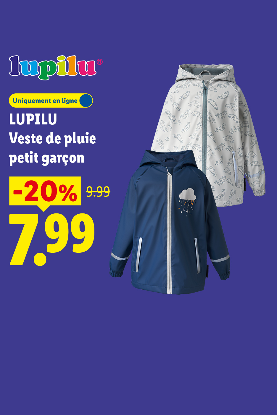 A partir du lundi 17/08, profitez de -20% de remise sur notre veste de pluie pour petit garçon LUPILU, à 7,99€ au lieu de 9,99€, uniquement sur Lidl.fr !