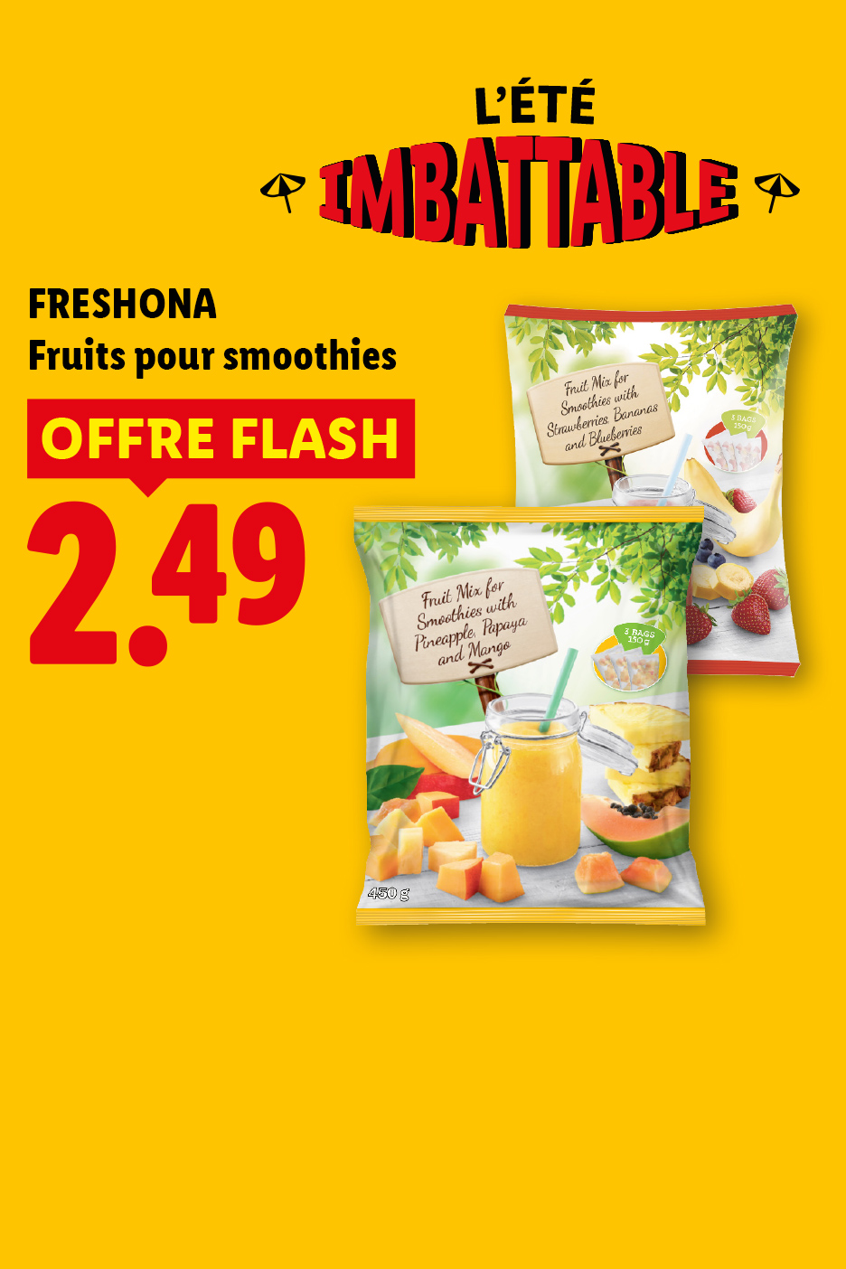 A partir du jeudi 20/08, profitez de notre offre flash sur nos fruits pour smoothies FRESHONA à 2,49€, seulement chez Lidl !