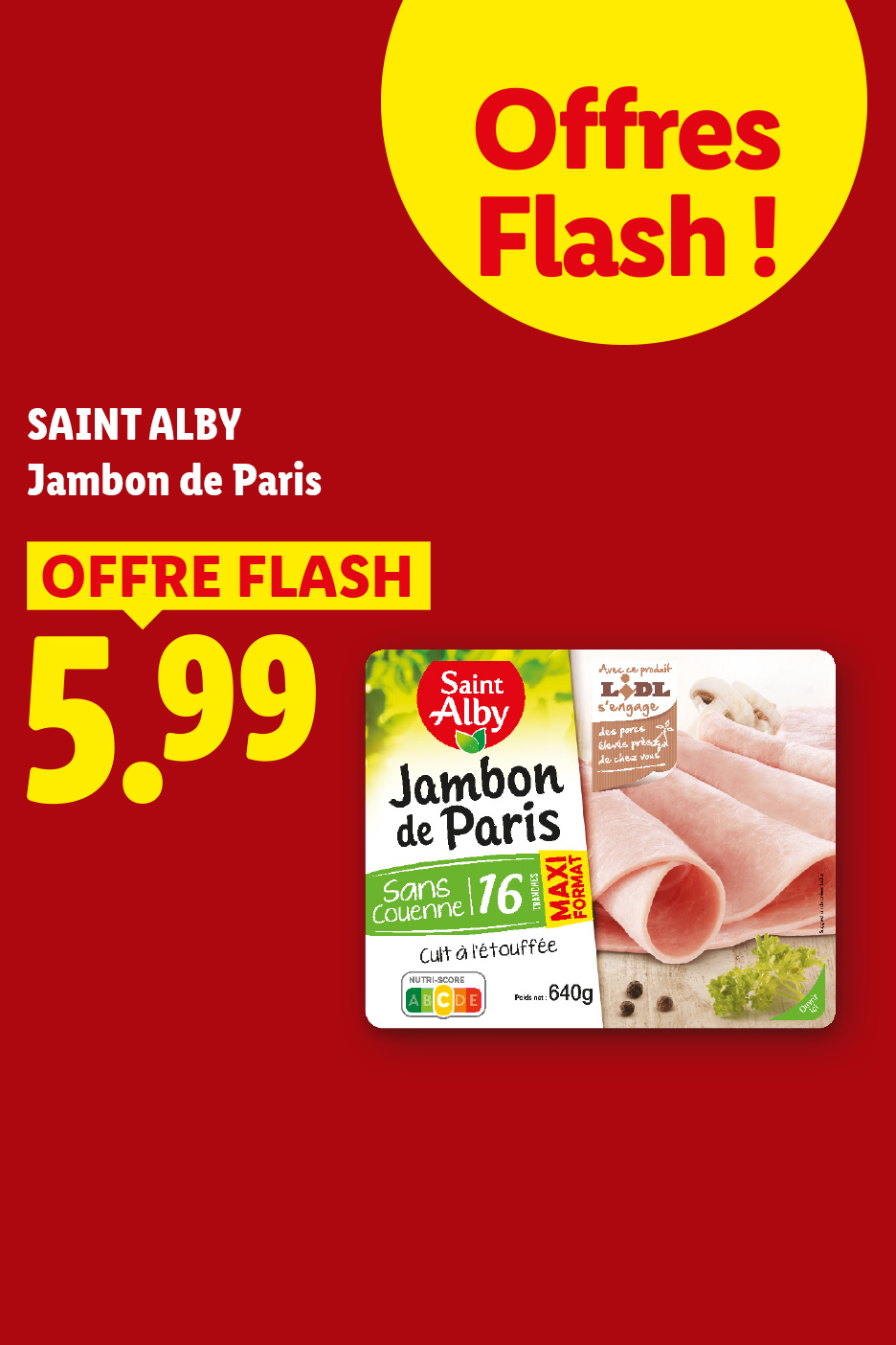 A partir du jeudi 20/08, profitez de notre jambon de Paris SAINT ALBY à 5,99€, seulement chez Lidl !