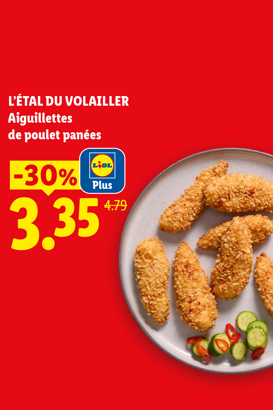 À partir du 27/08, profitez d'Aiguillettes de poulet panées  à 3,35€ grâce à une réduction de 30% avec Lidl Plus