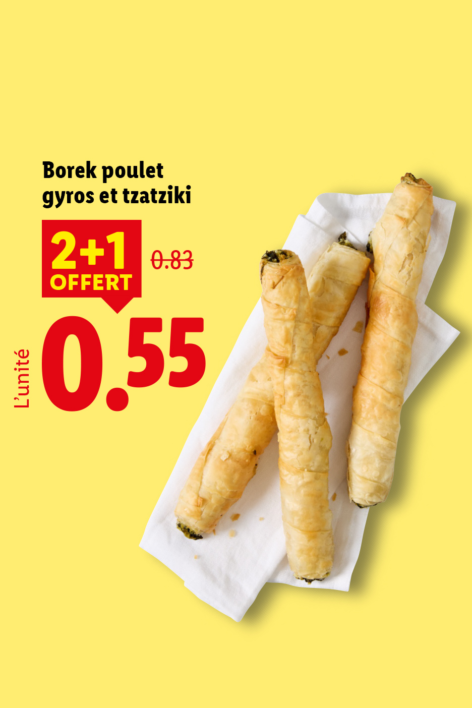 Le 27/08, profitez de délicieux Boreks poulet gyros et tzatziki avec offre 2+1 gratuit à 0,55€ l'unité.