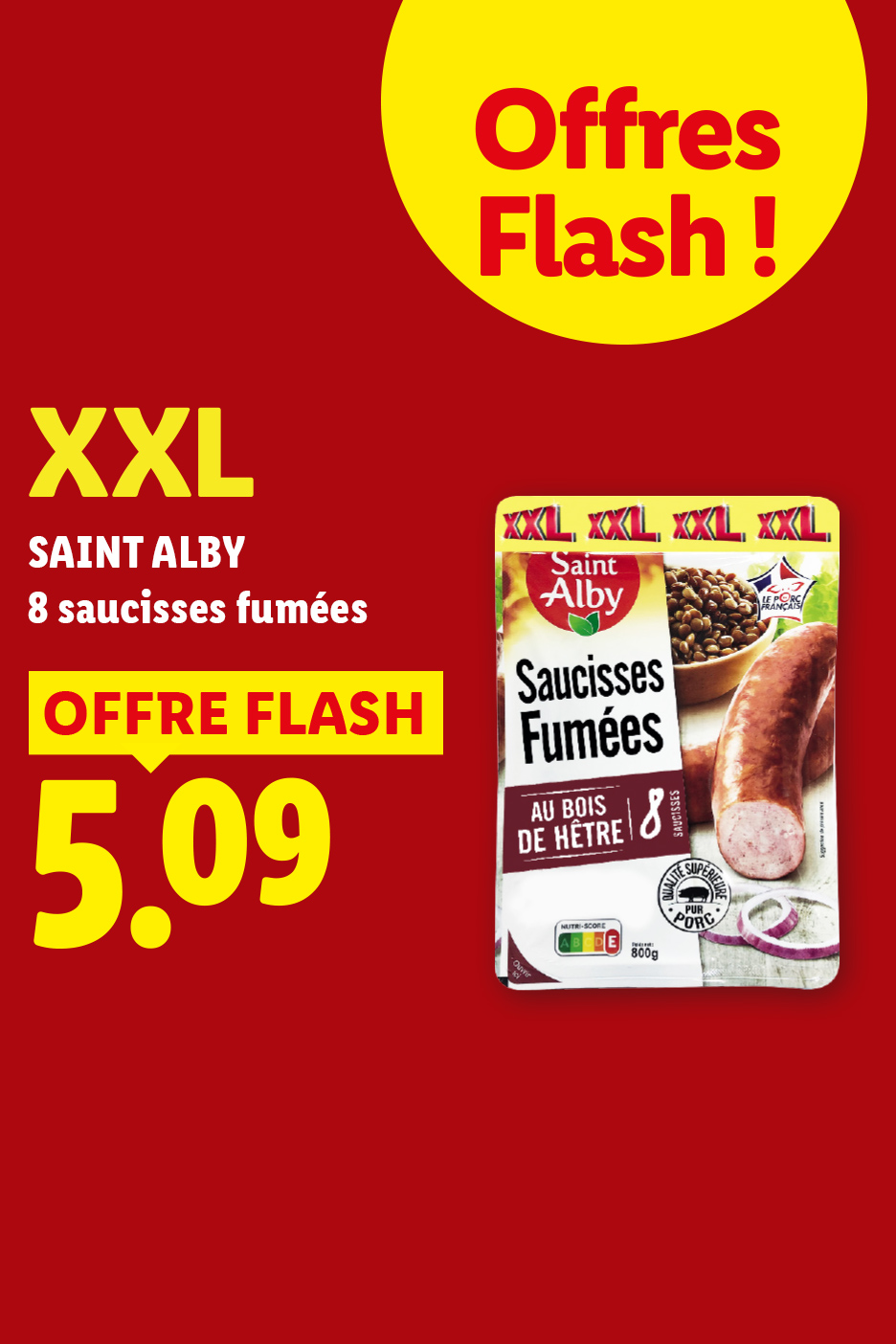 Le jeudi 03/09, profitez d'une Offre flash sur 8 saucisses fumées XXL à 5,09 €.