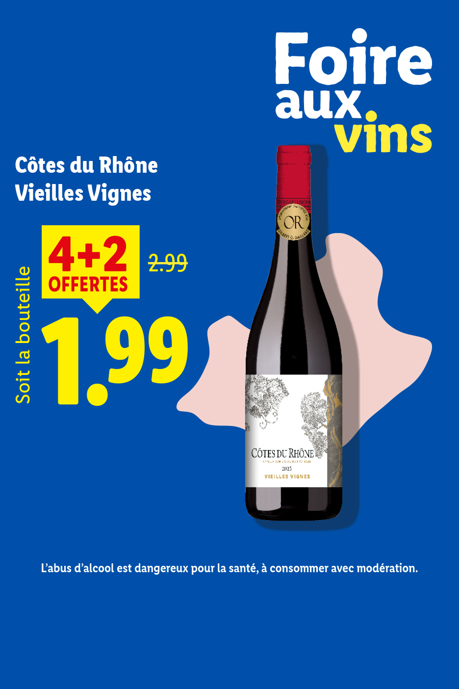Le jeudi 03/09, profitez de la Foire aux Vins Lidl avec une offre flash sur une bouteille de Côtes du Rhône Vieilles Vignes à 1,99€ avec une offre 4+2 gratuites.