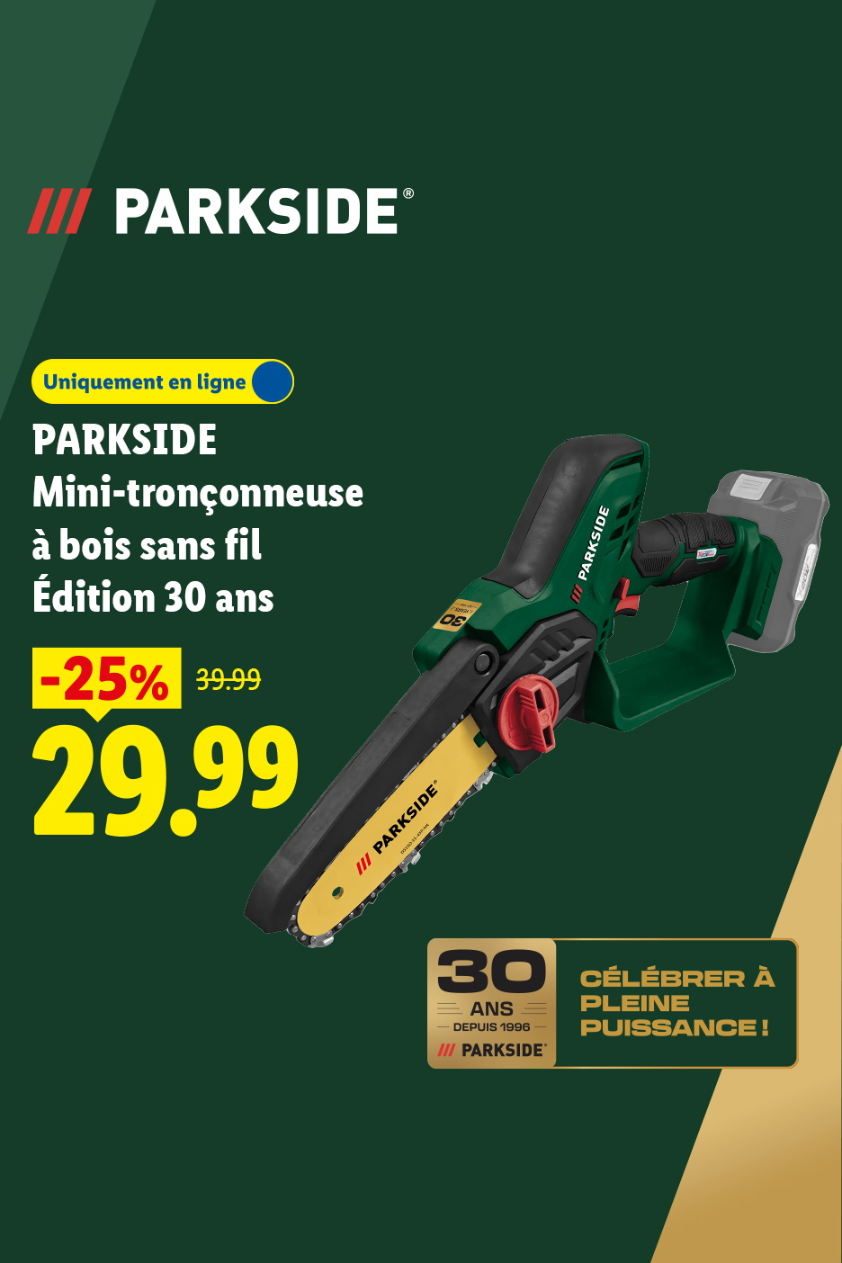 Mini-tronçonneuse à bois sans fil, édition 30 ans à 29,99€ au lieu de 39,99€ soit une réduction de -25% sur lidl.fr