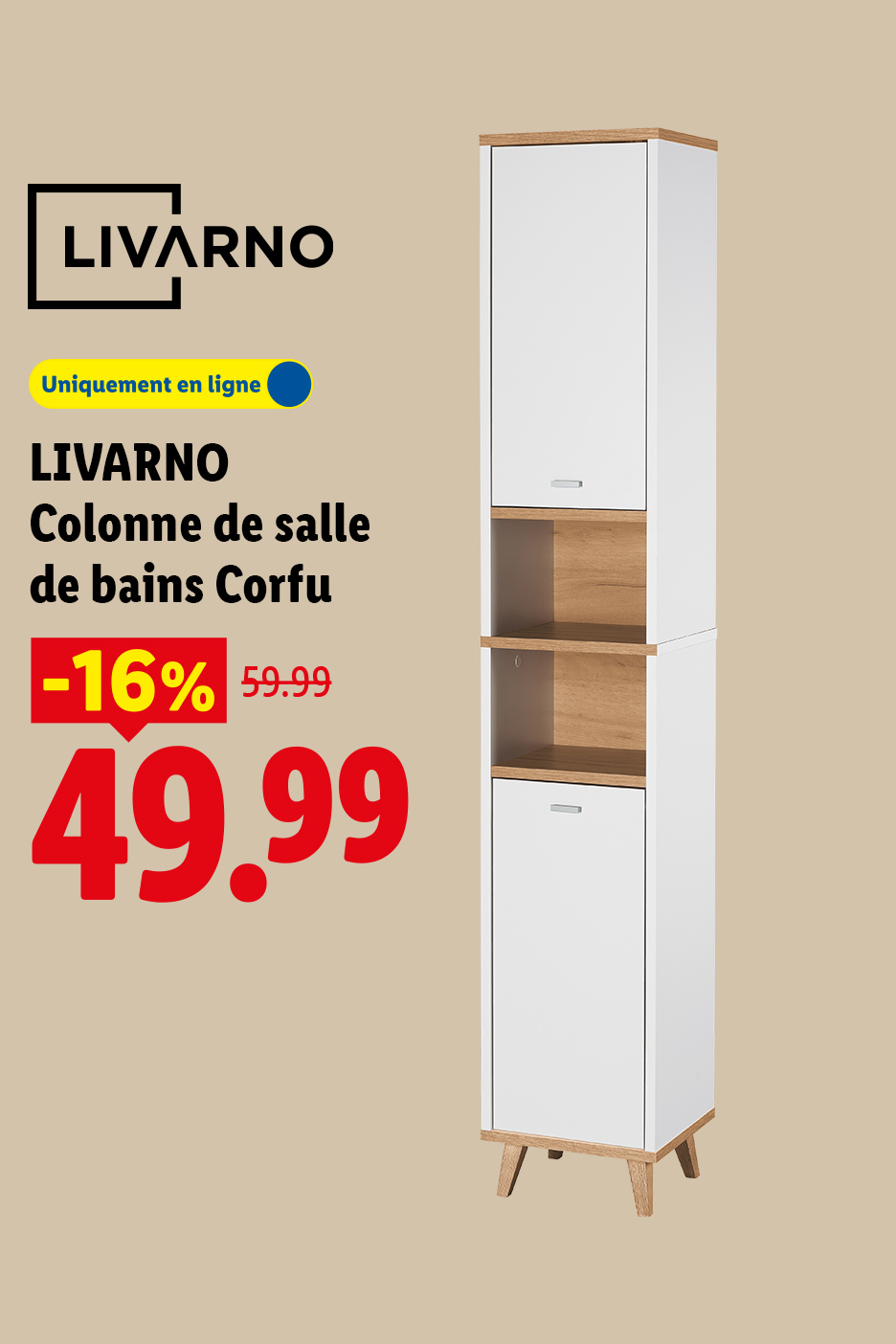 Colonne de salle de bains Corfu à 49.99€ au lieu de 59,99€ soit une réduction de -16% sur lidl.fr