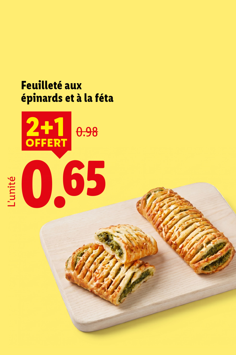 A partir du jeudi 10/09, profite de notre offre 2+1 feuilleté épinards et féta, soit l'unité à 0,65€, seulement chez Lidl !